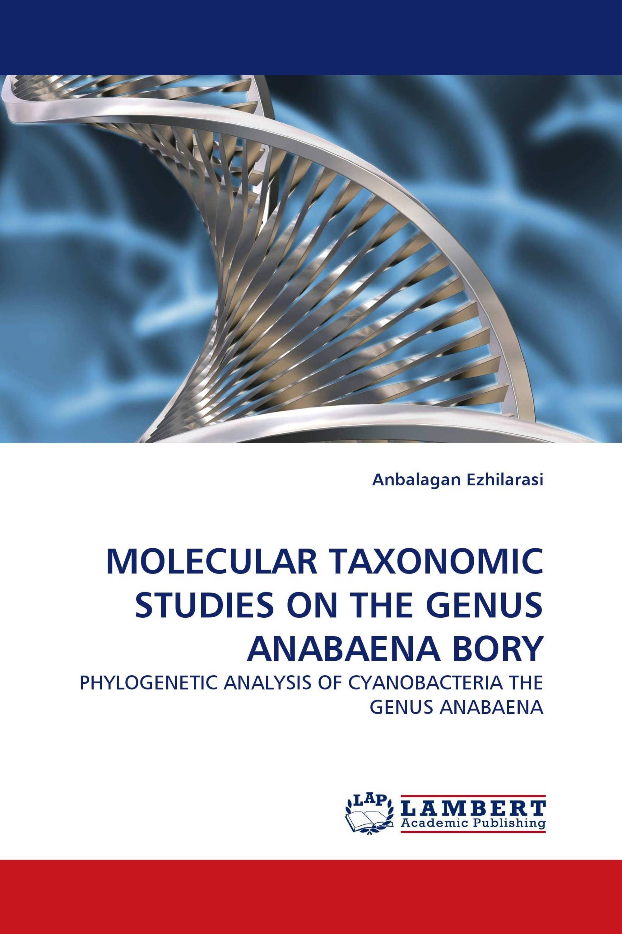 MOLECULAR TAXONOMIC STUDIES ON THE GENUS ANABAENA BORY