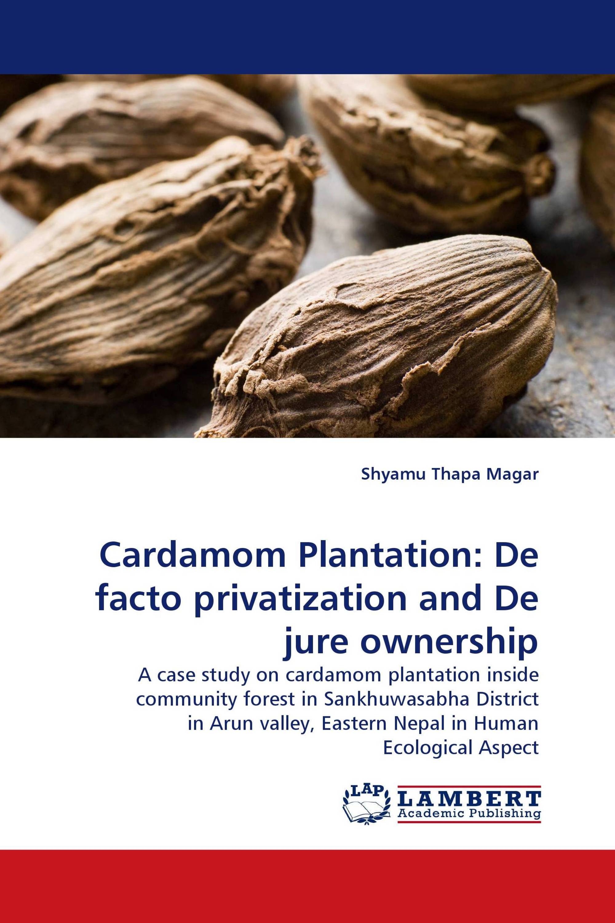 Cardamom Plantation: De facto privatization and De jure ownership