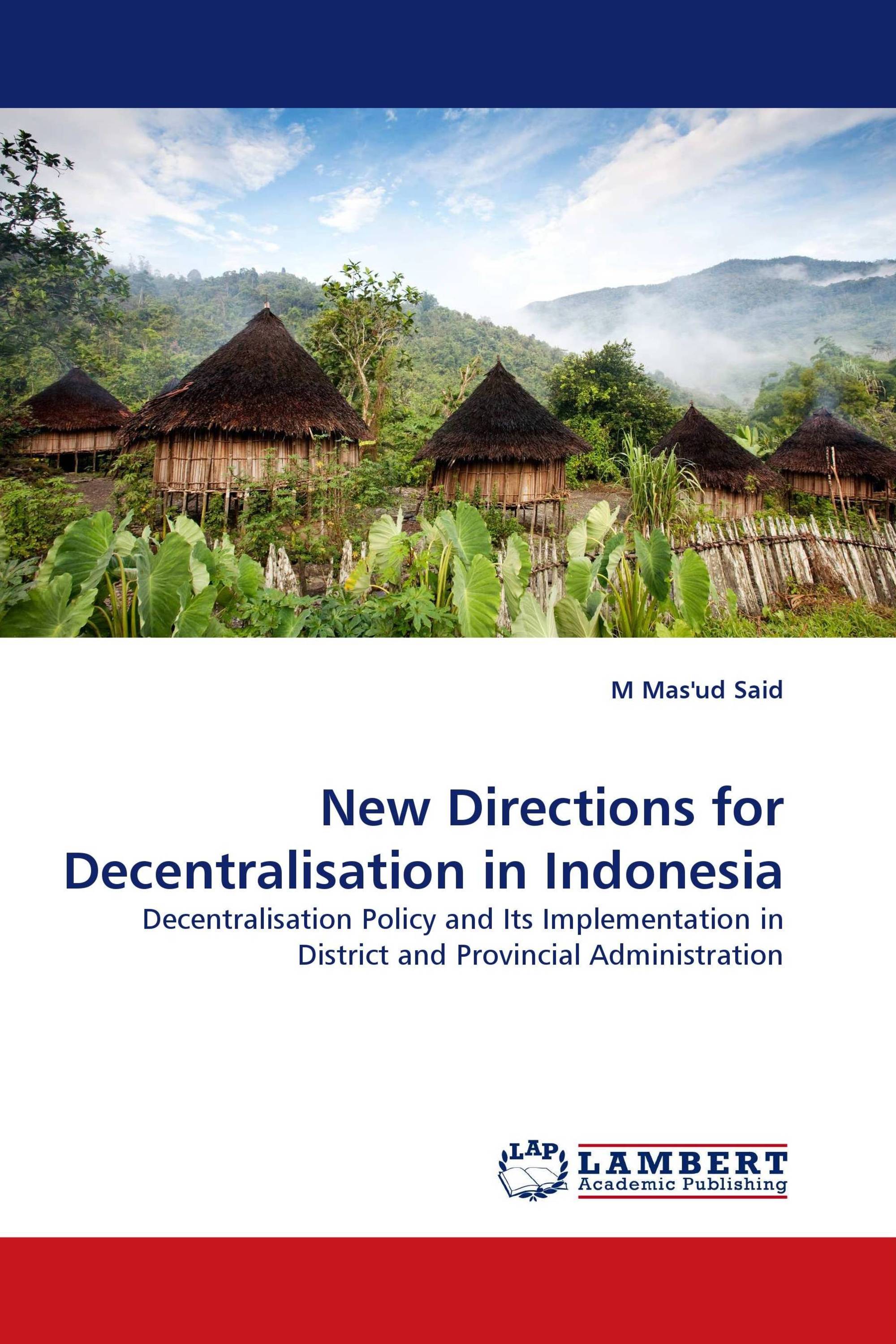 New Directions for Decentralisation in Indonesia