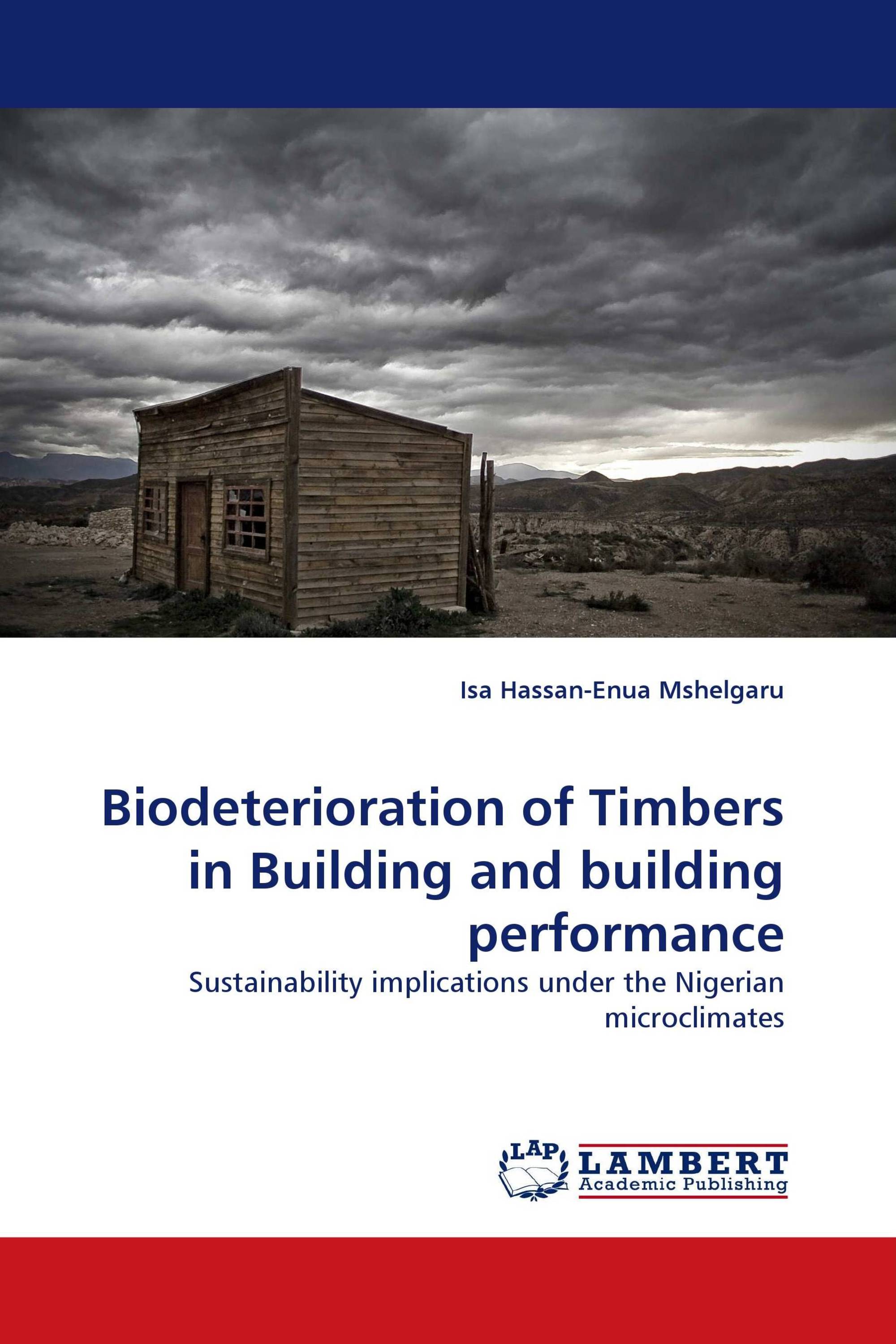 Biodeterioration of Timbers in Building and building performance