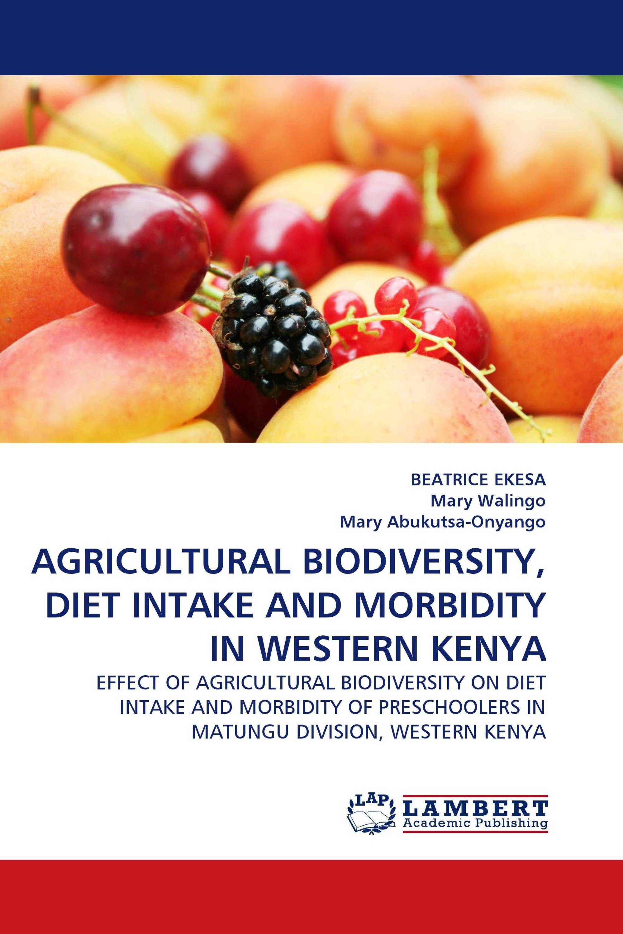 AGRICULTURAL BIODIVERSITY, DIET INTAKE AND MORBIDITY IN WESTERN KENYA