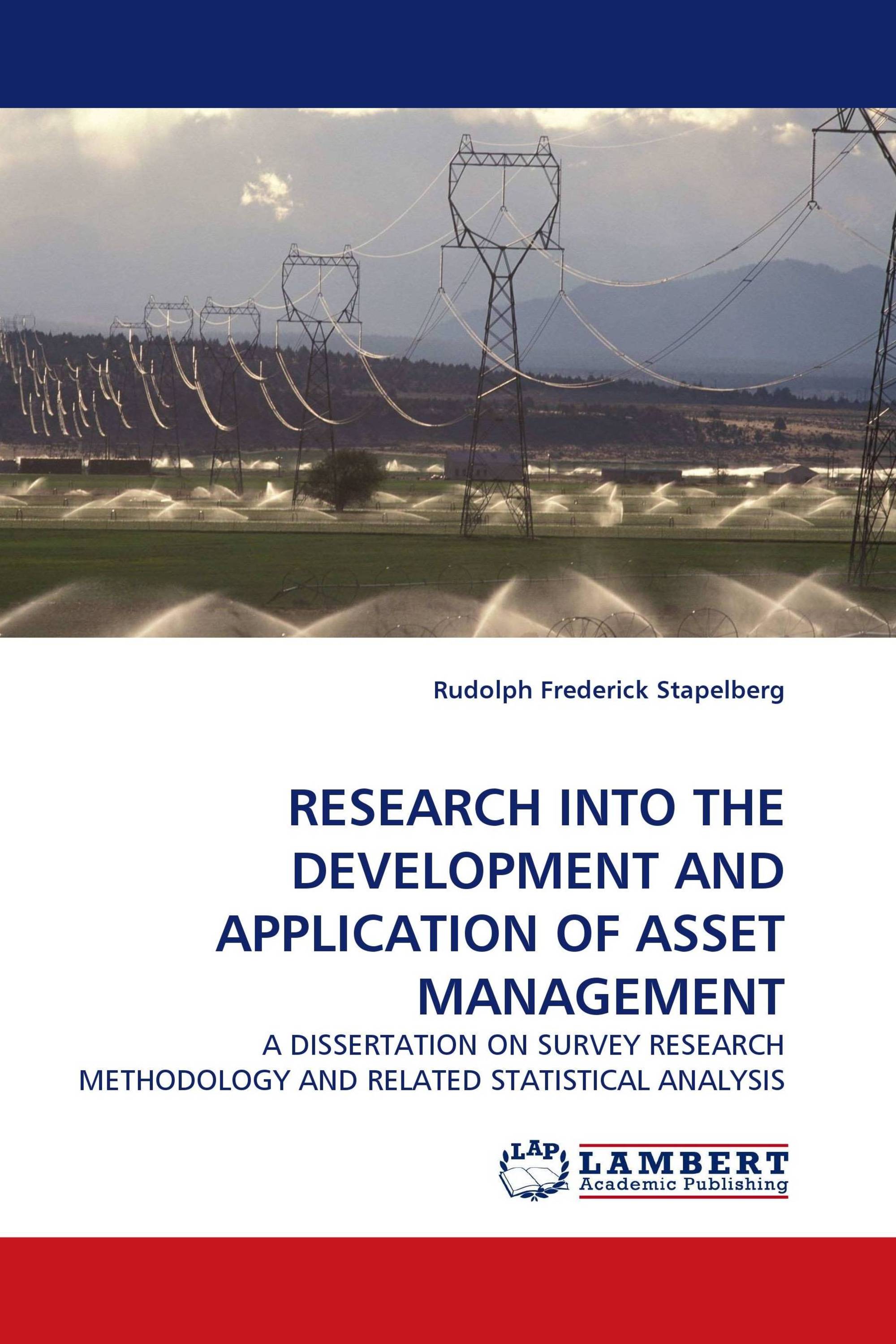 RESEARCH INTO THE DEVELOPMENT AND APPLICATION OF ASSET MANAGEMENT