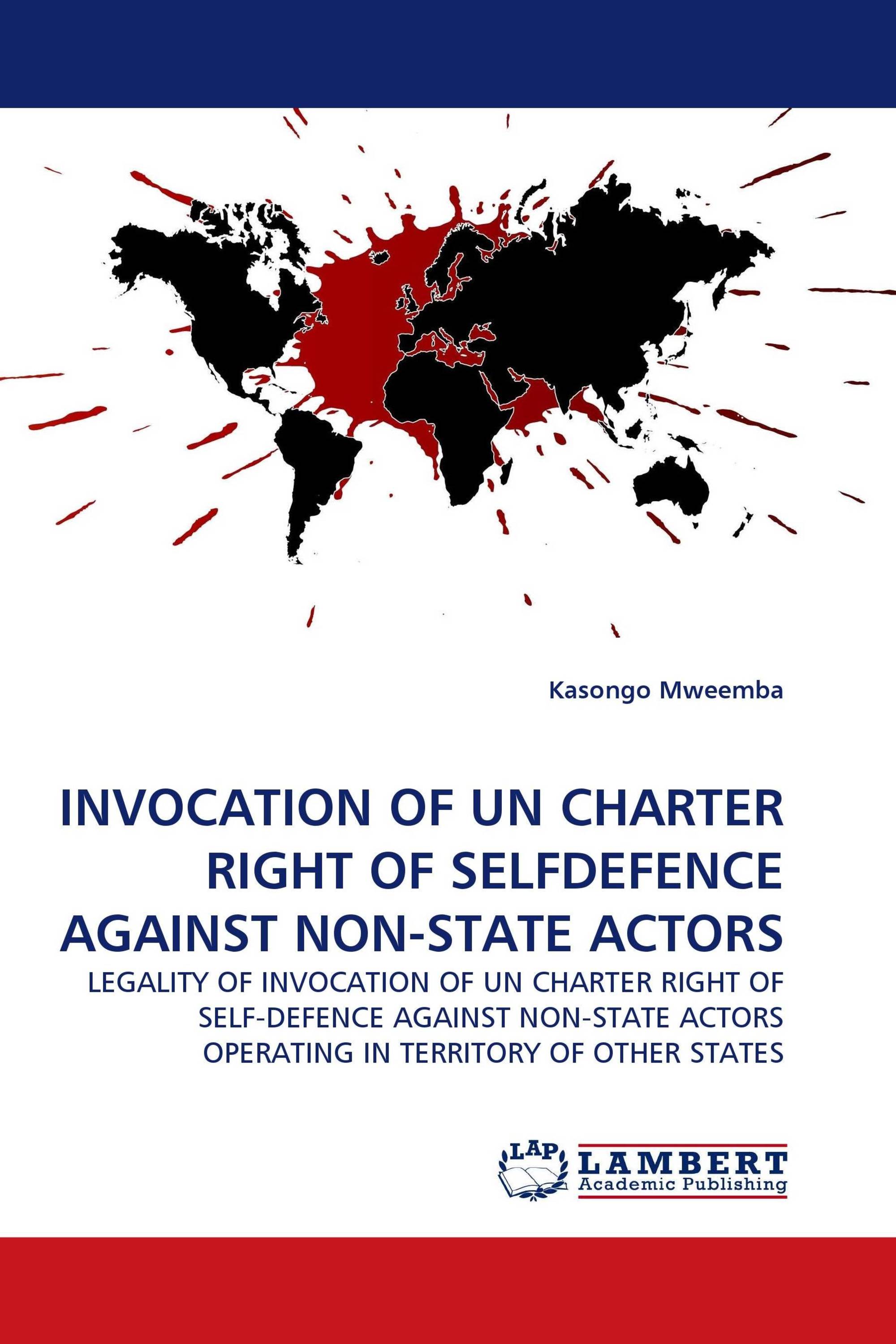 INVOCATION OF UN CHARTER RIGHT OF SELFDEFENCE AGAINST NON-STATE ACTORS