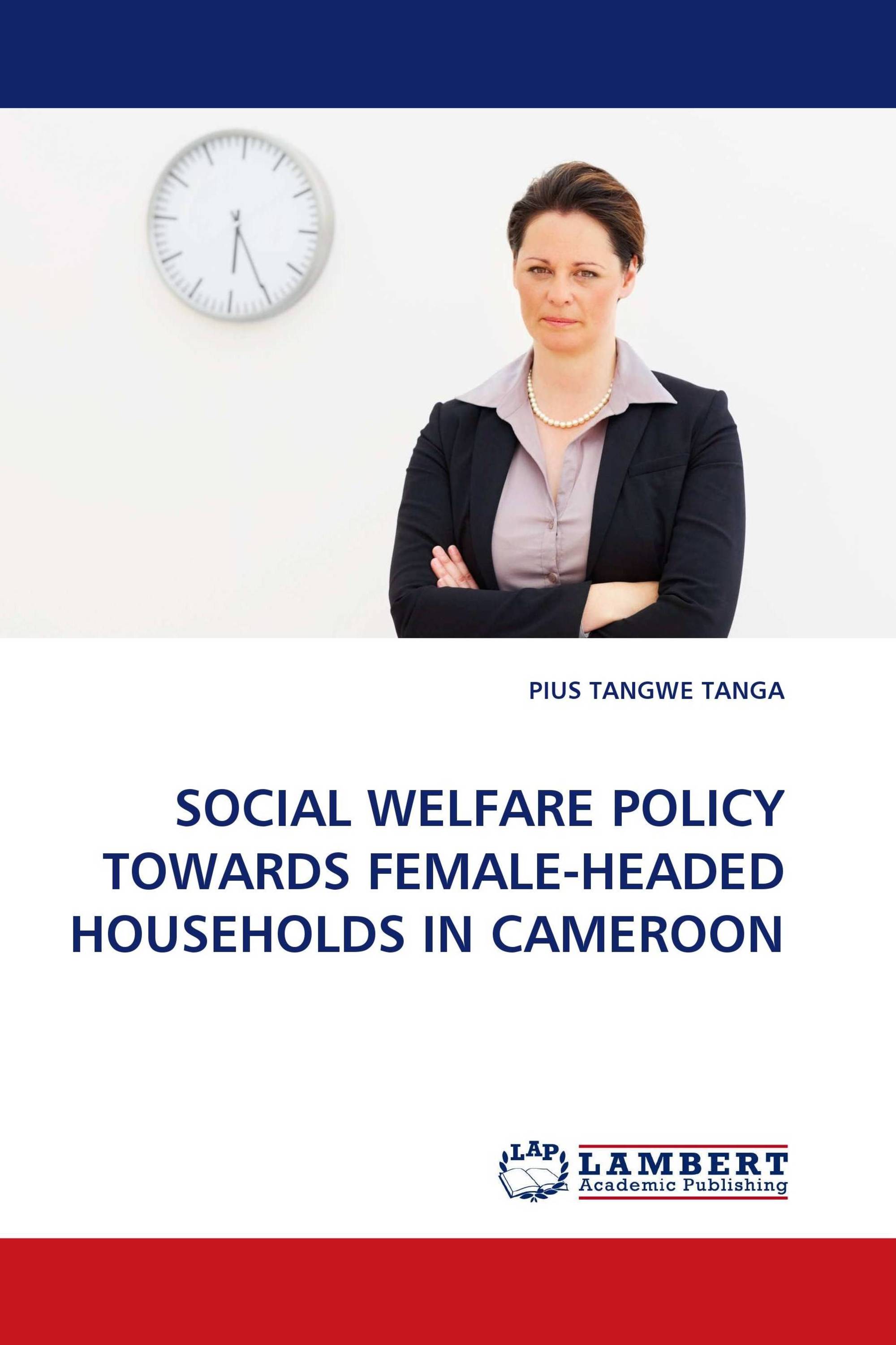 SOCIAL WELFARE POLICY TOWARDS FEMALE-HEADED HOUSEHOLDS IN CAMEROON