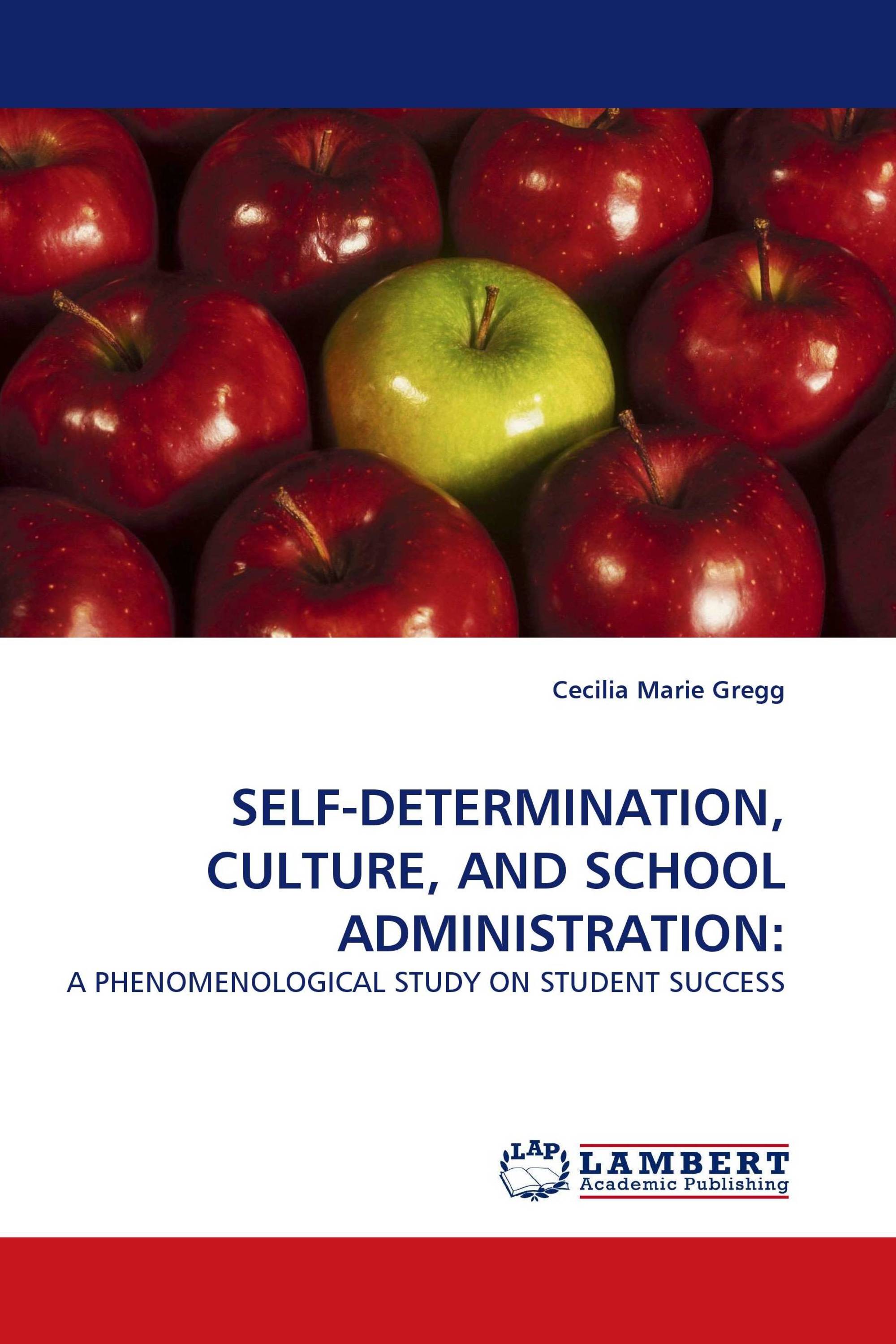 SELF-DETERMINATION, CULTURE, AND SCHOOL ADMINISTRATION: