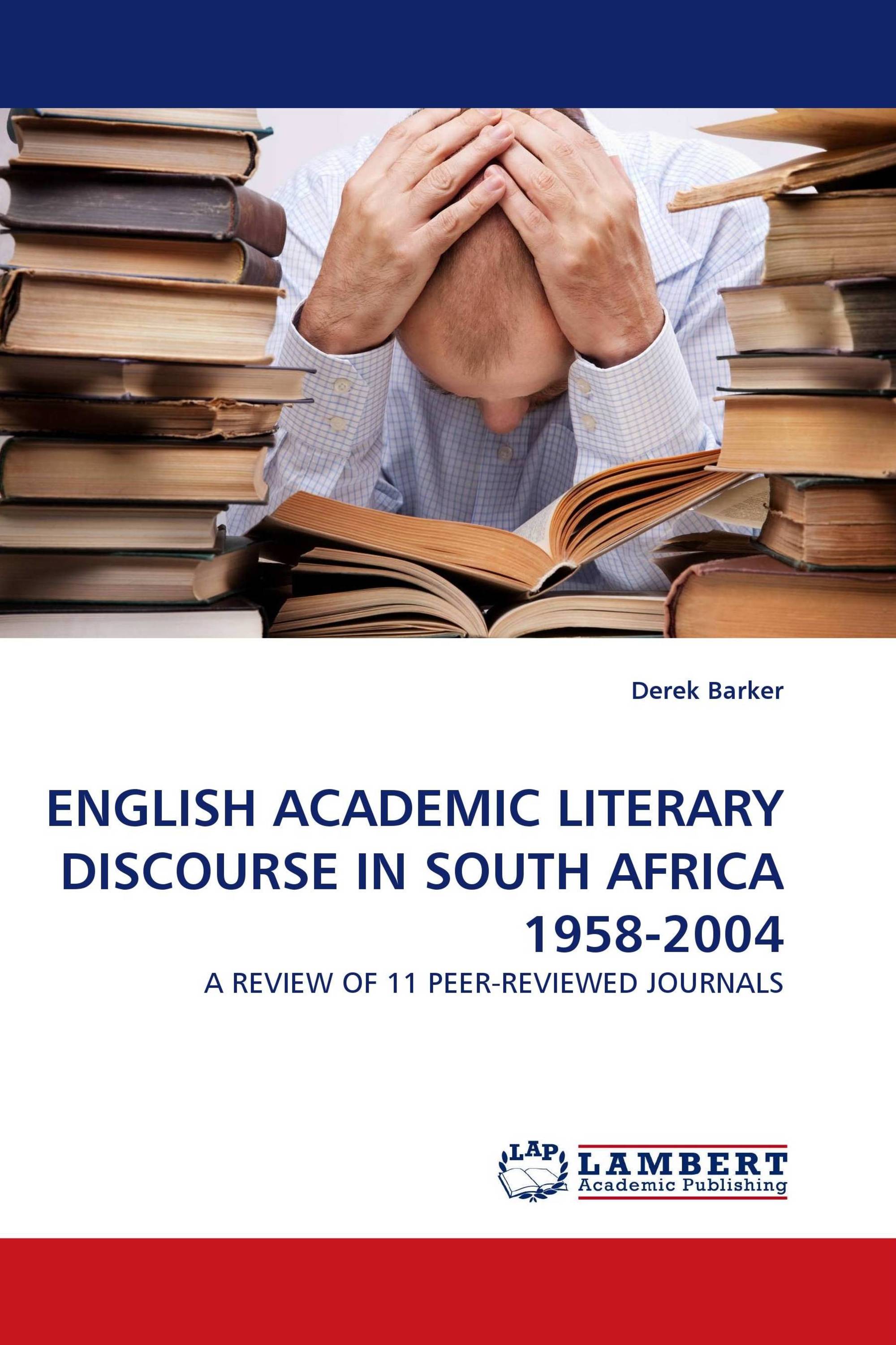 ENGLISH ACADEMIC LITERARY DISCOURSE IN SOUTH AFRICA 1958-2004