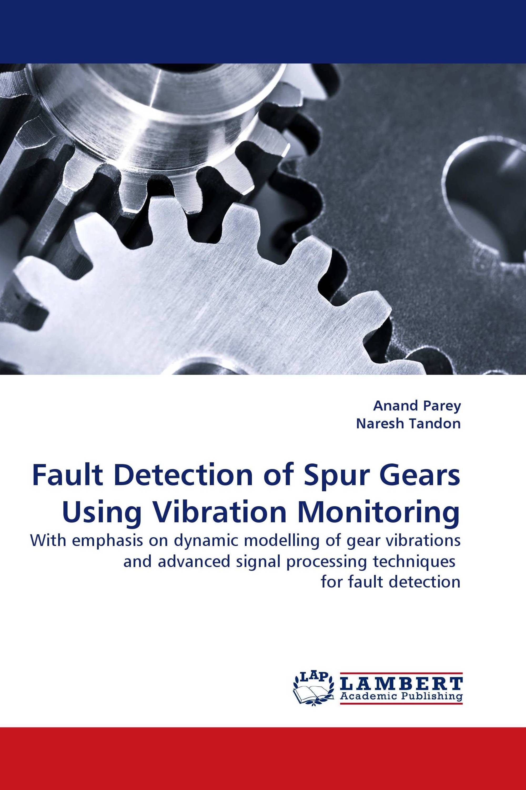 Fault Detection of Spur Gears Using Vibration Monitoring