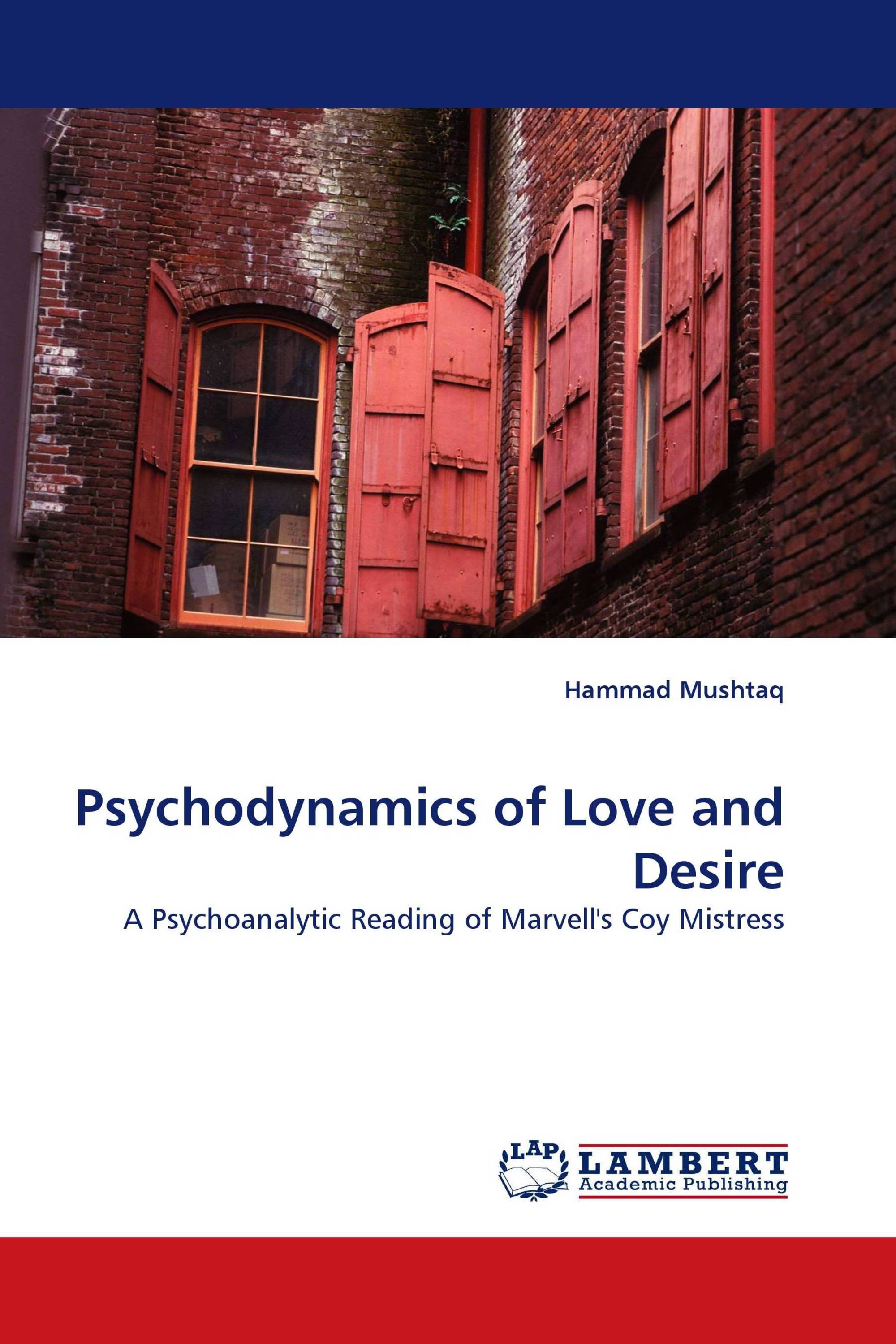 Psychodynamics of Love and Desire