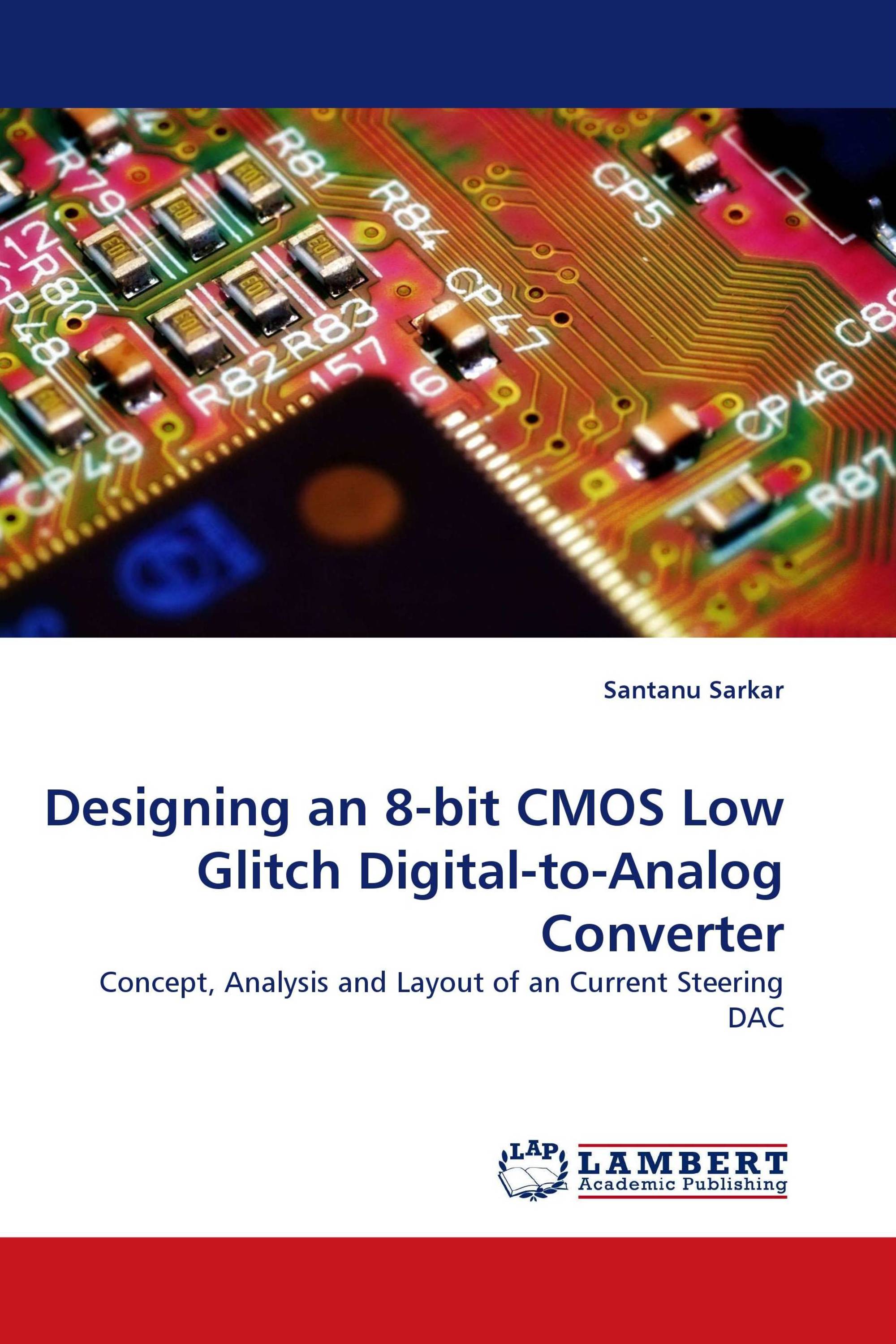 Designing an 8-bit CMOS Low Glitch Digital-to-Analog Converter