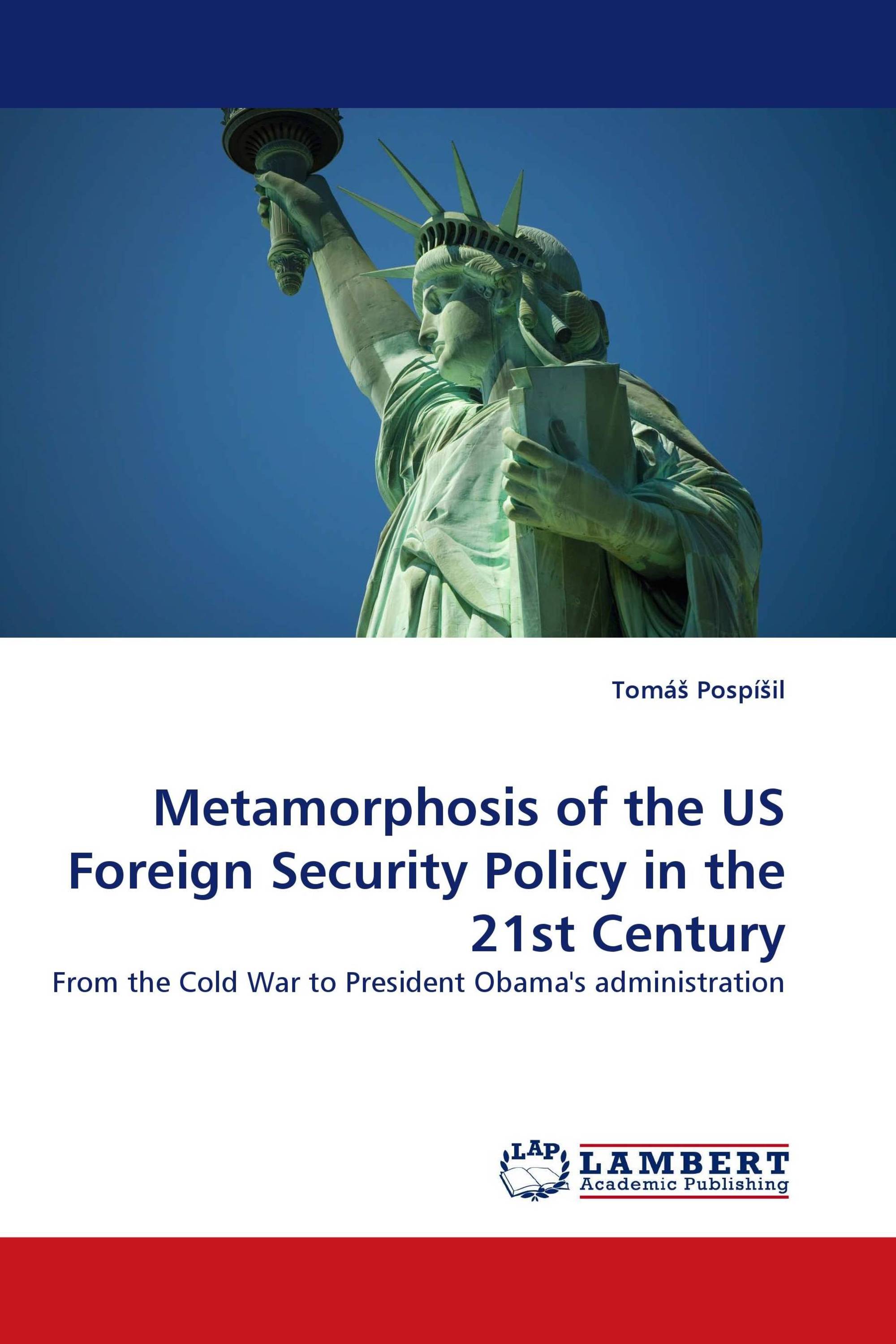 Metamorphosis of the US Foreign Security Policy in the 21st Century