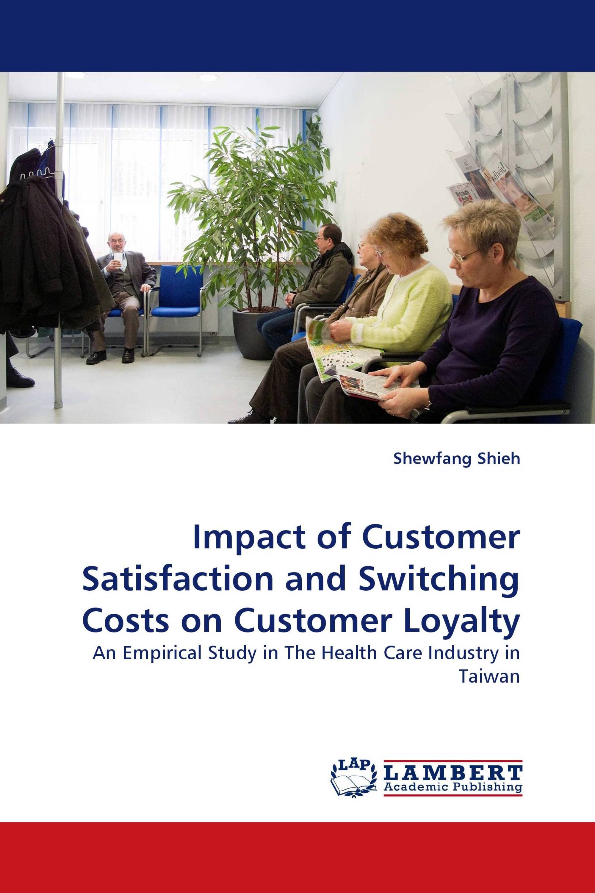 Impact of Customer Satisfaction and Switching Costs on Customer Loyalty