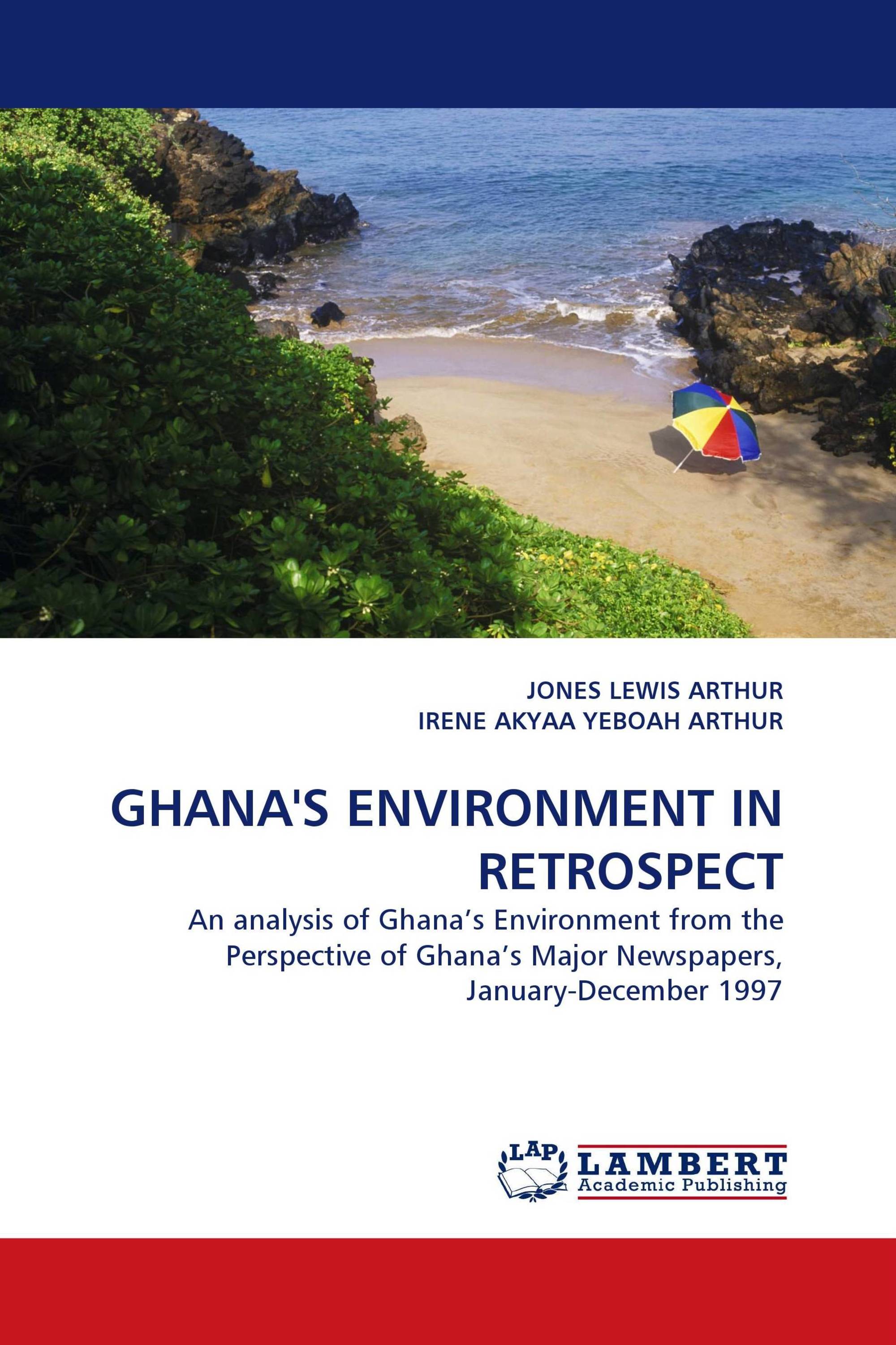 GHANA''S ENVIRONMENT IN RETROSPECT