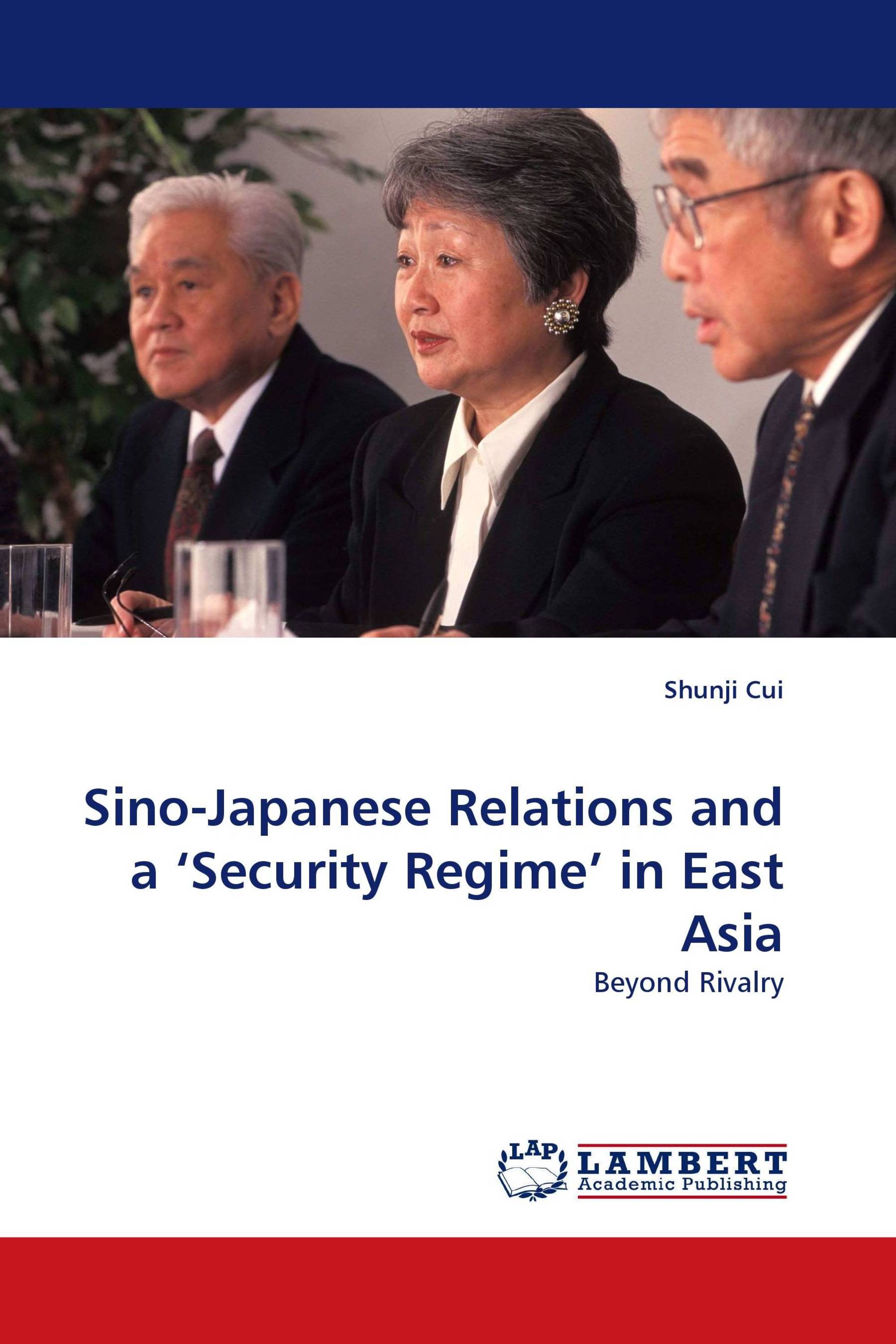 Sino-Japanese Relations and a ‘Security Regime’ in East Asia