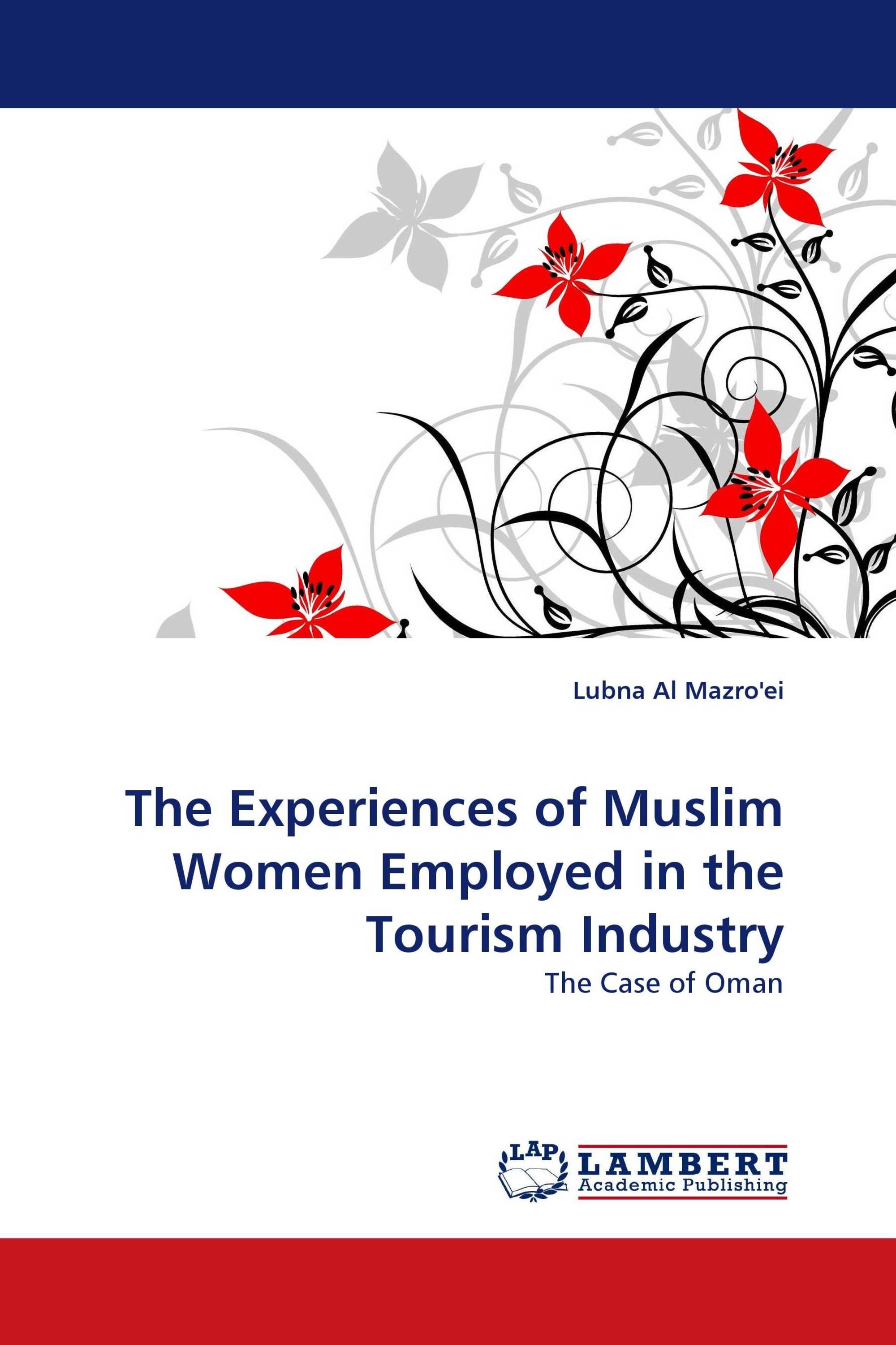 The Experiences of Muslim Women Employed in the Tourism Industry