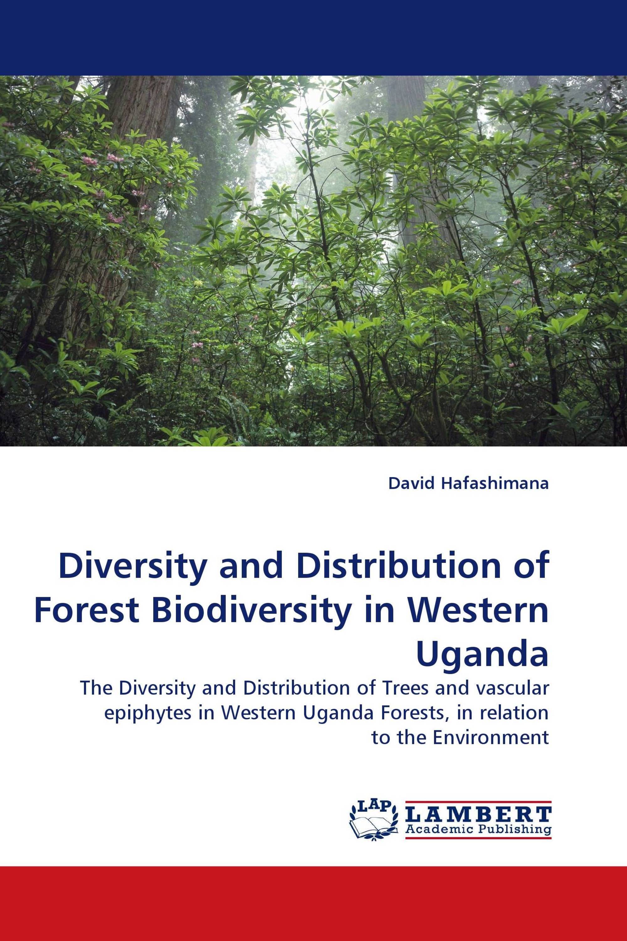 Diversity and Distribution of Forest Biodiversity in Western Uganda