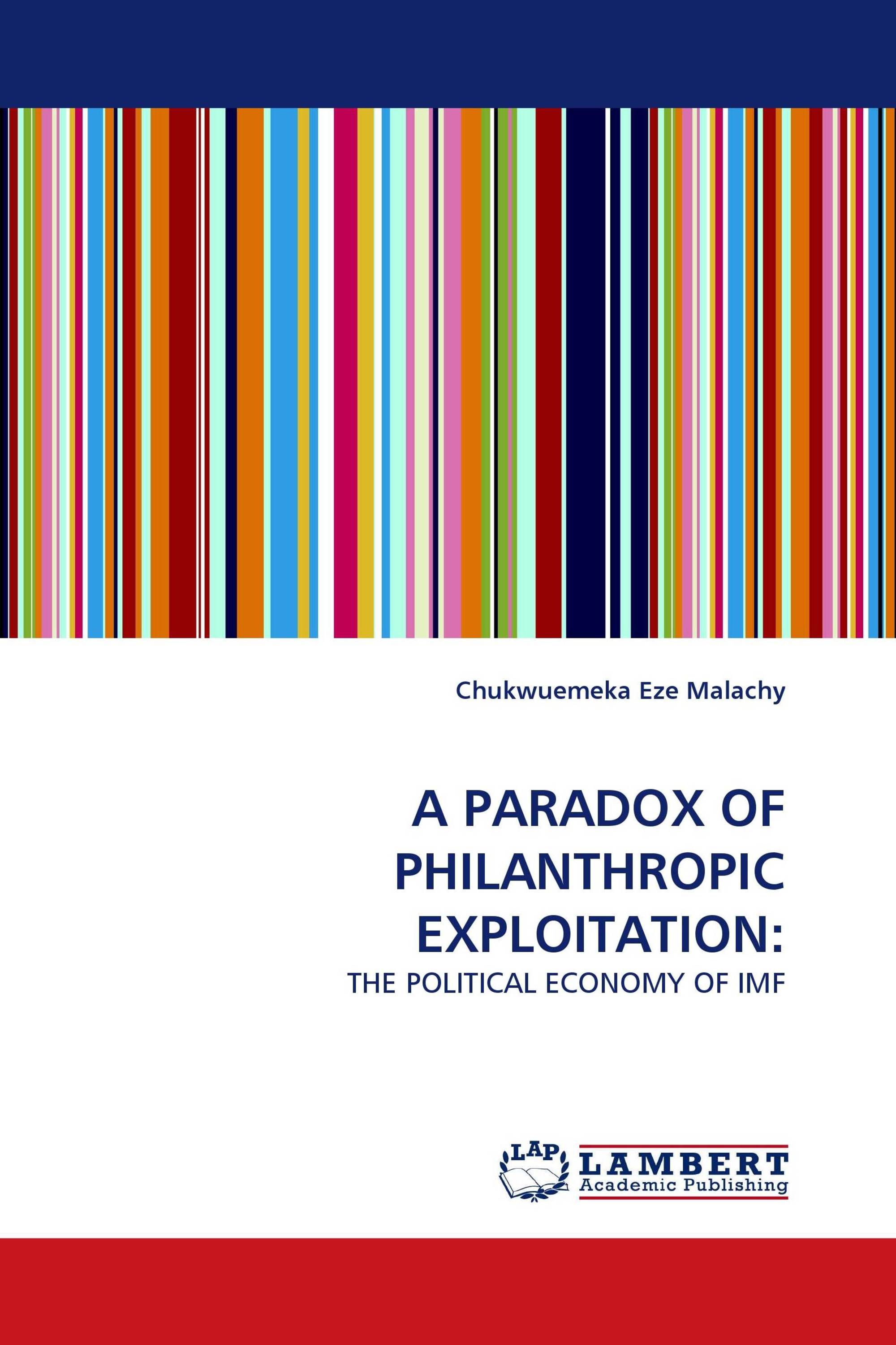 A PARADOX OF PHILANTHROPIC EXPLOITATION: