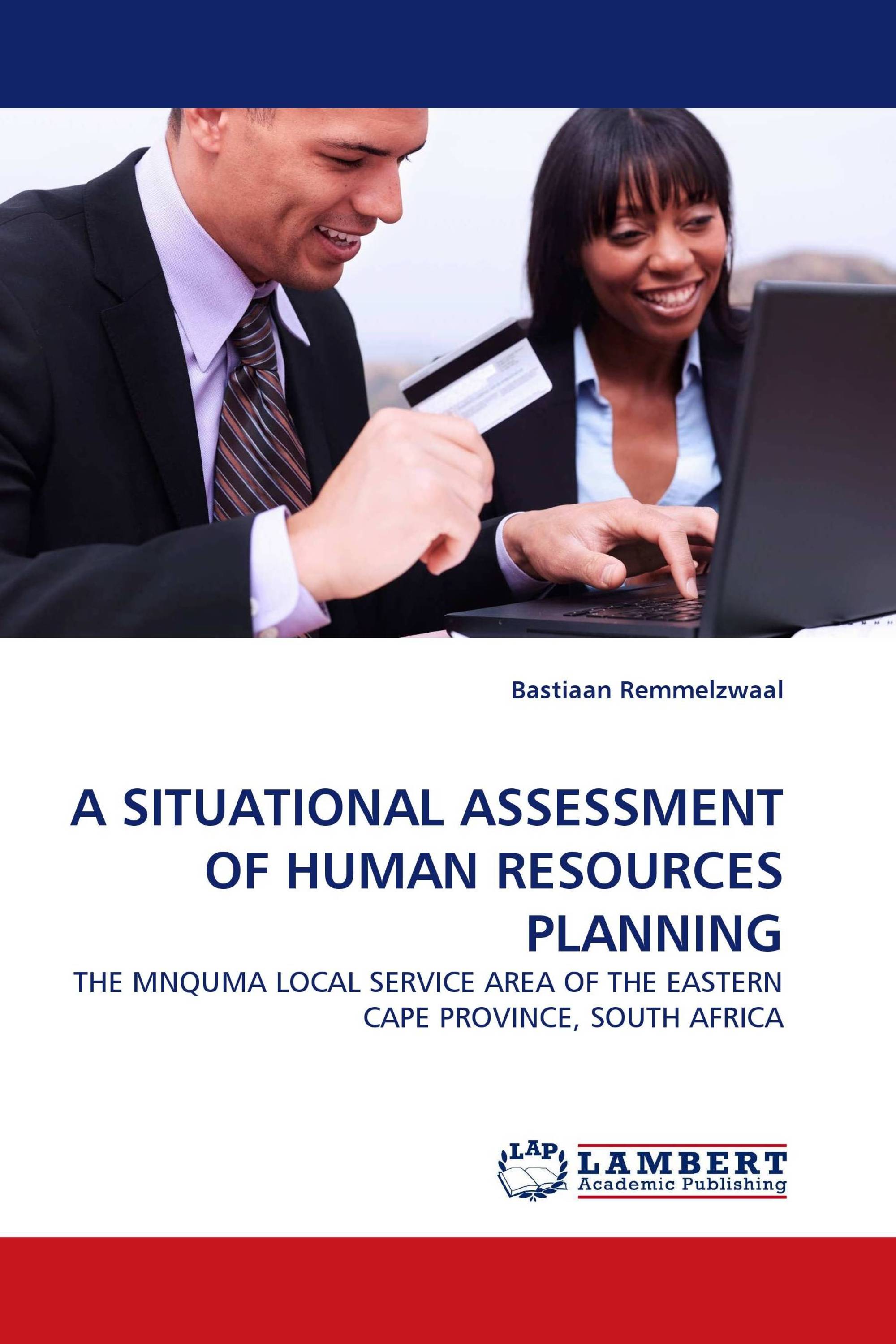 A SITUATIONAL ASSESSMENT OF HUMAN RESOURCES PLANNING