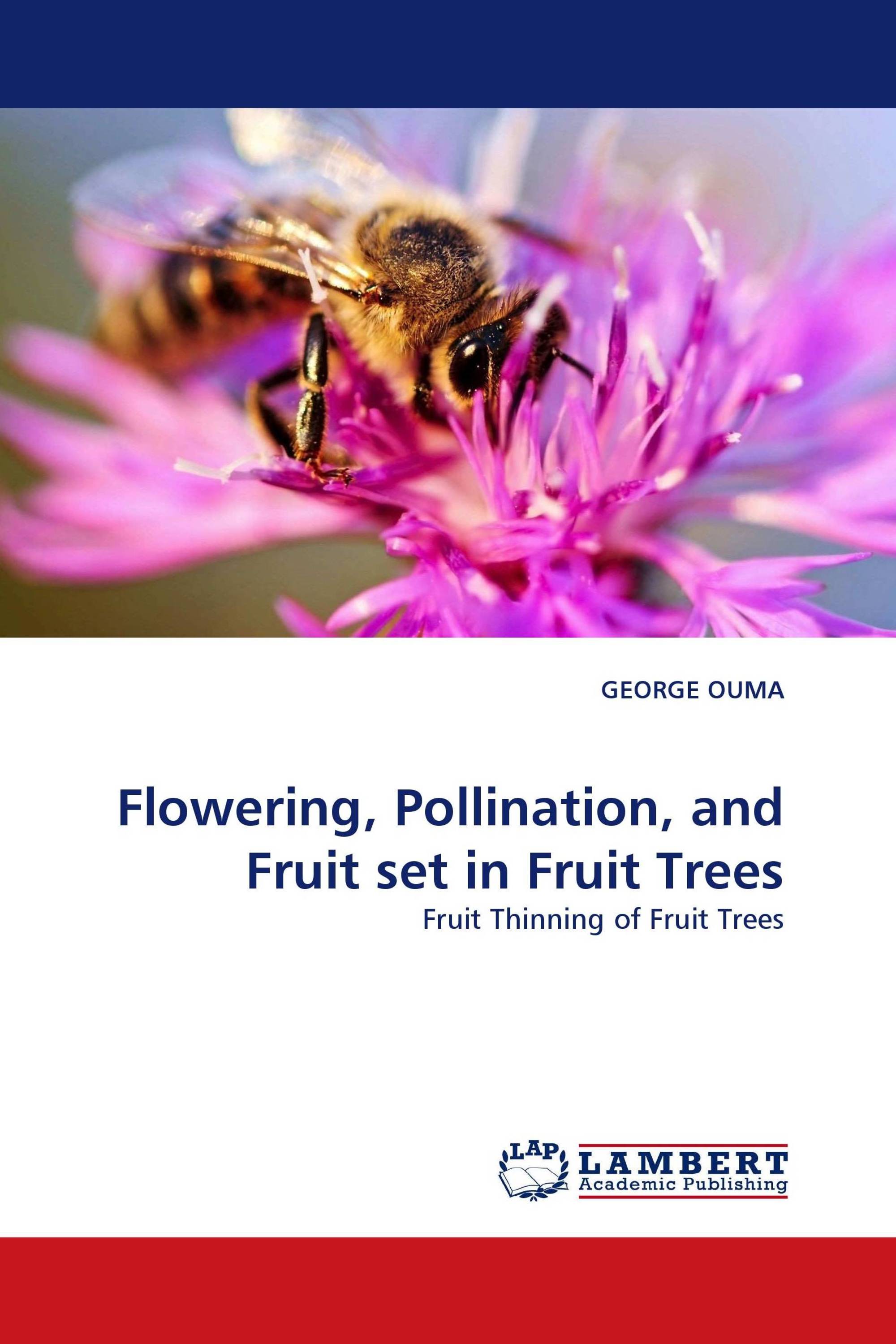 Flowering, Pollination, and Fruit set in Fruit Trees