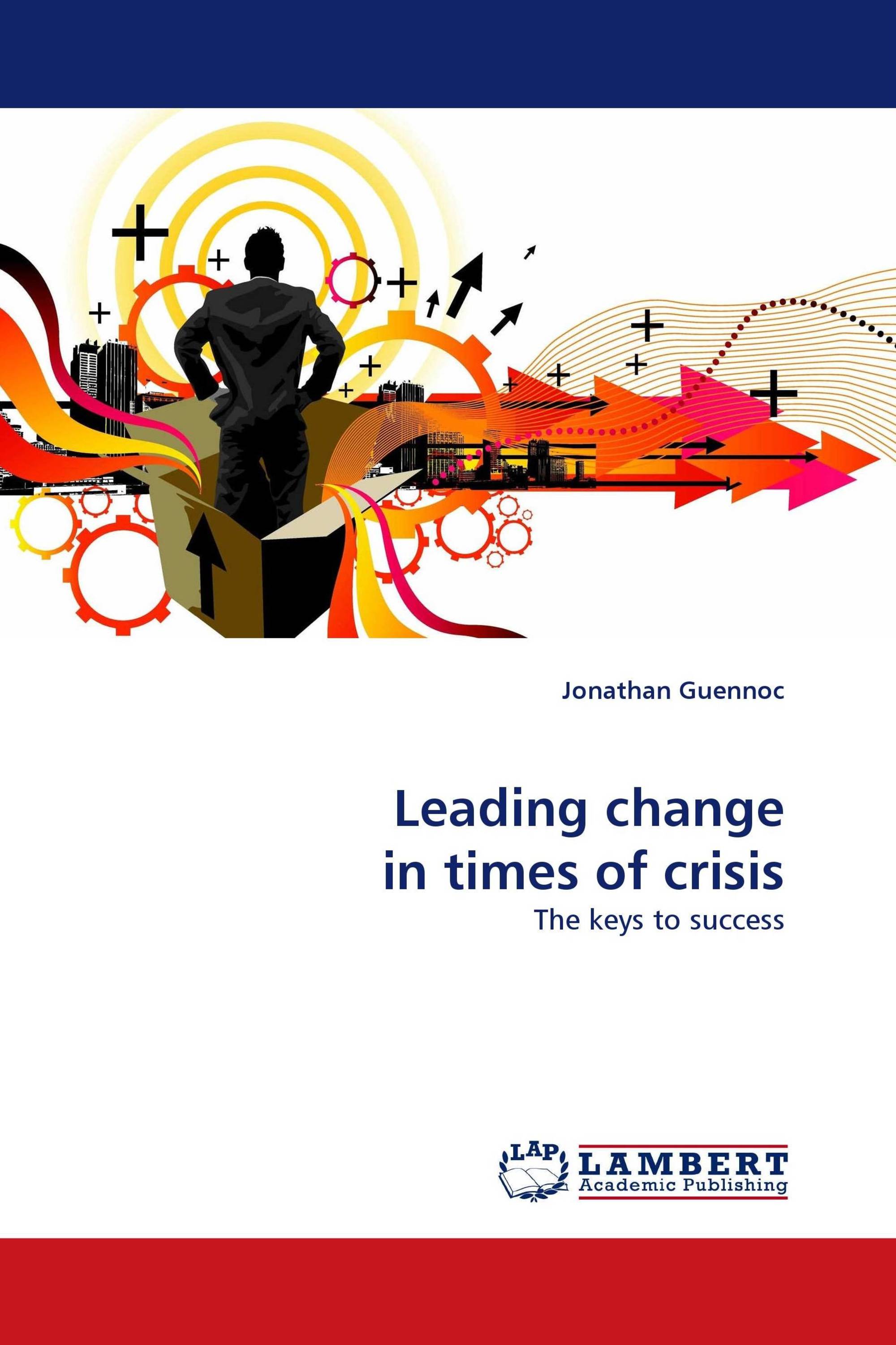 Leading change in times of crisis