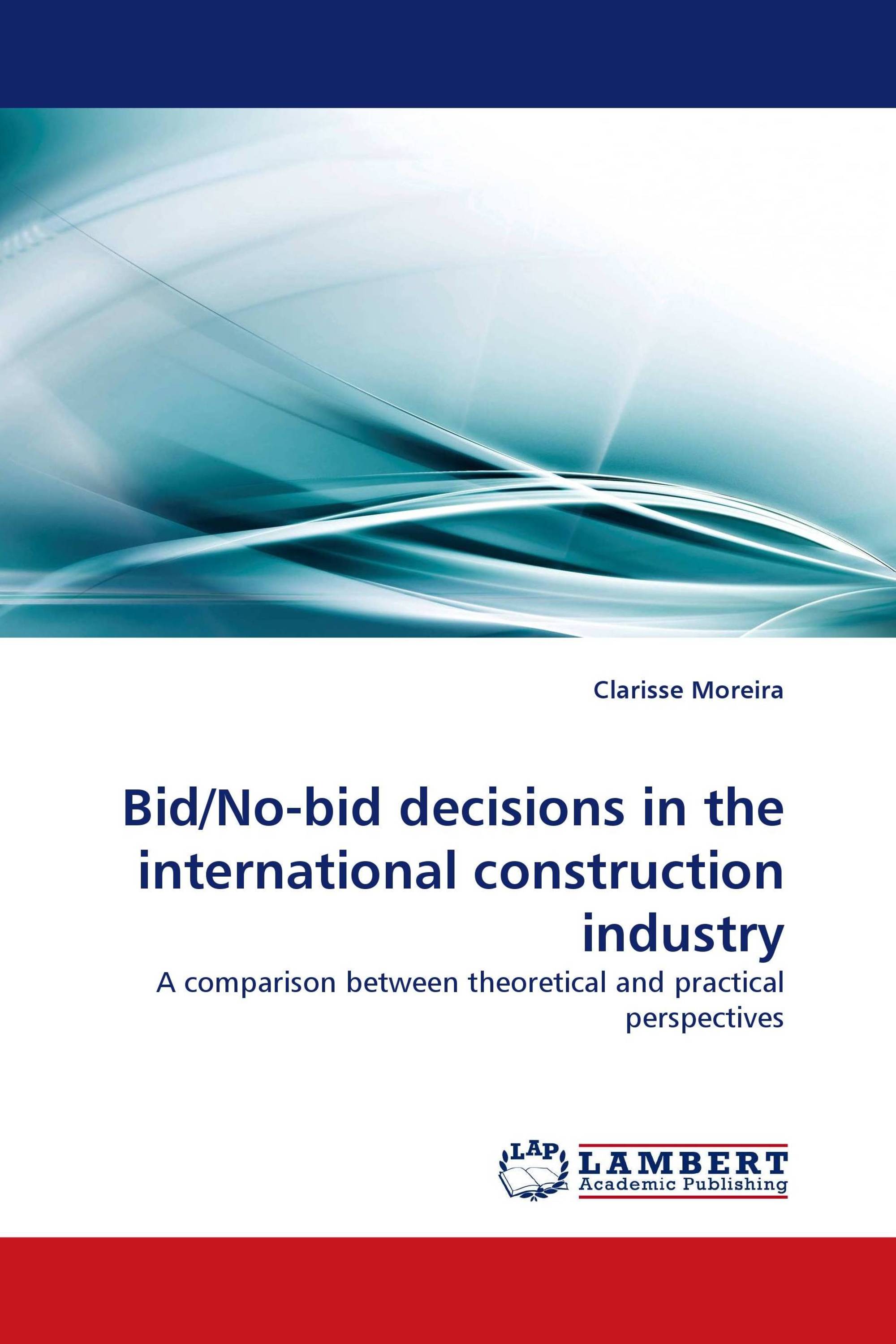 Bid/No-bid decisions in the international construction industry