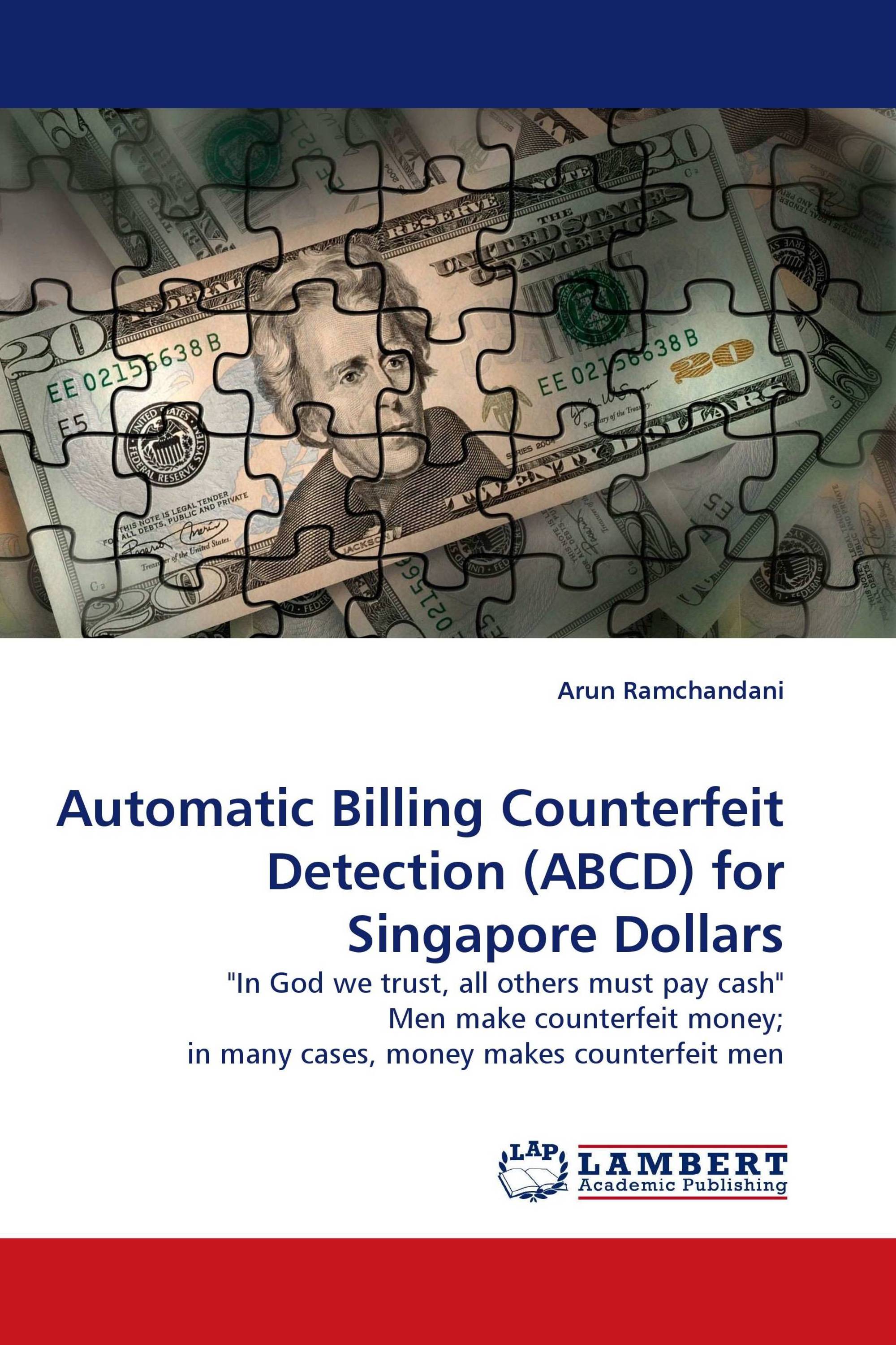 Automatic Billing Counterfeit Detection (ABCD) for Singapore Dollars