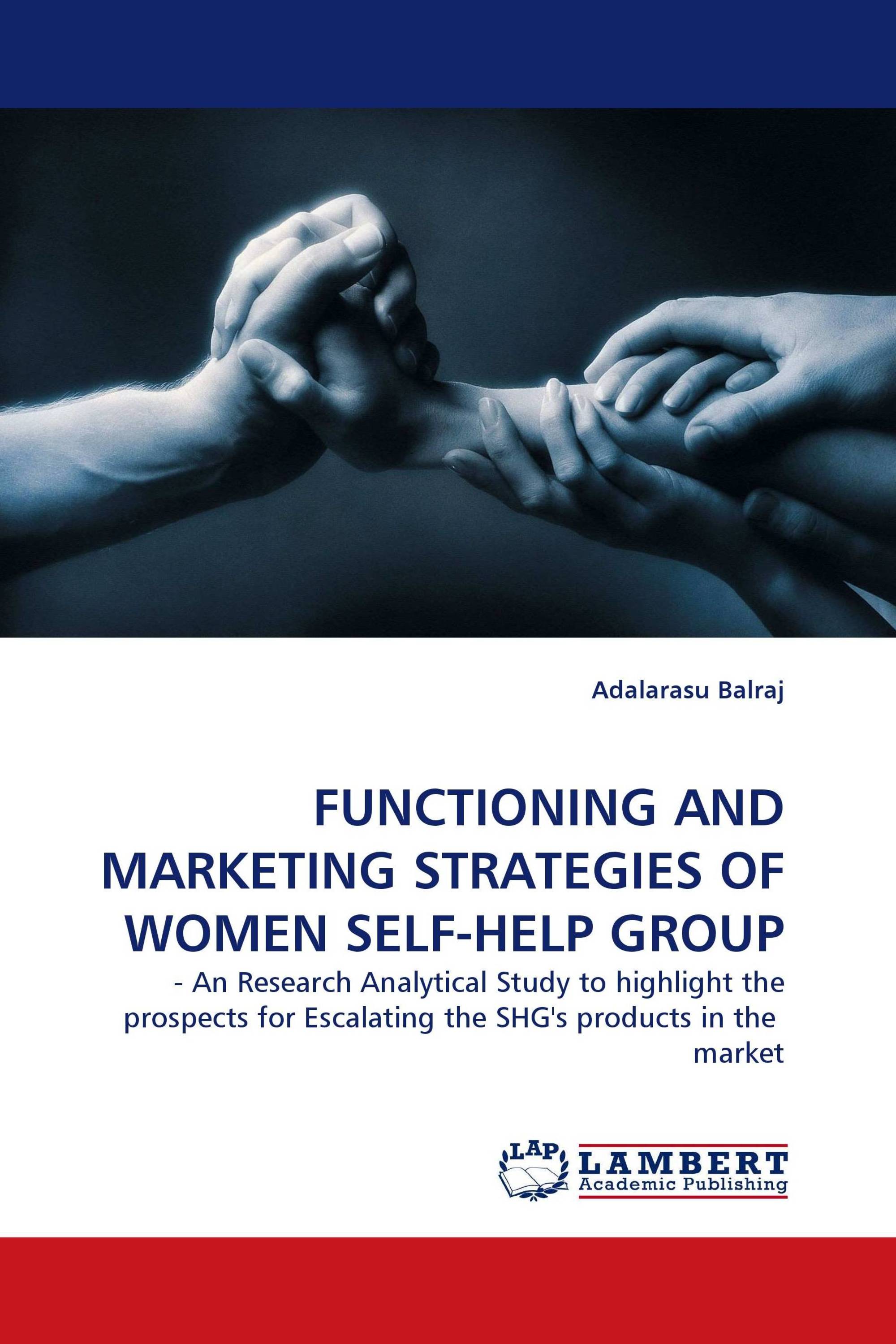 FUNCTIONING AND MARKETING STRATEGIES OF WOMEN SELF-HELP GROUP