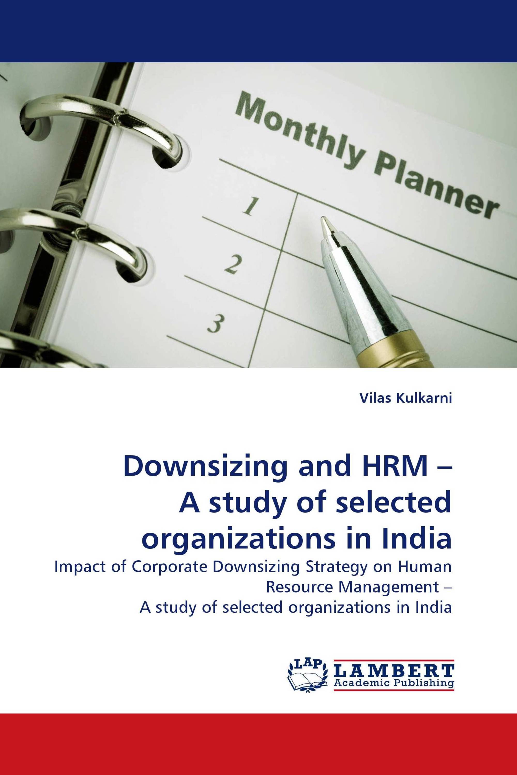 Downsizing and HRM – A study of selected organizations in India