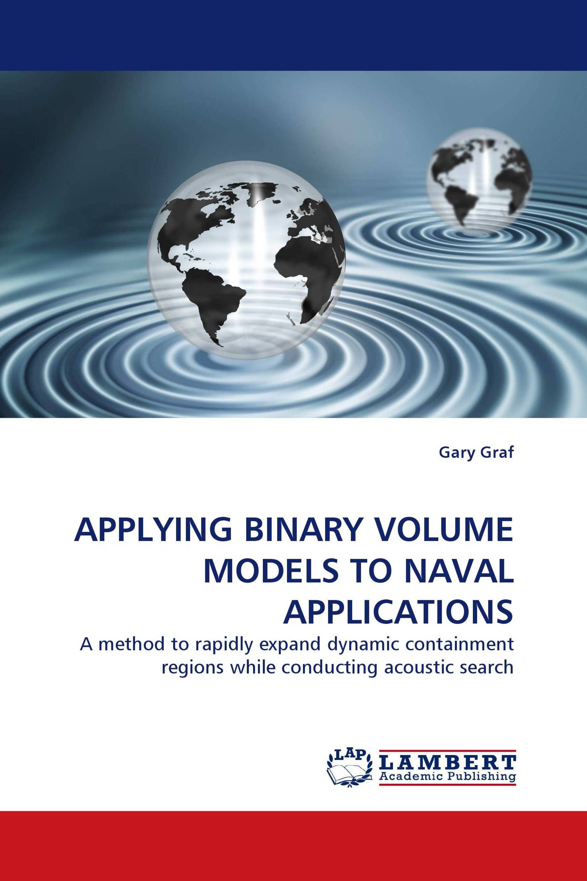 APPLYING BINARY VOLUME MODELS TO NAVAL APPLICATIONS