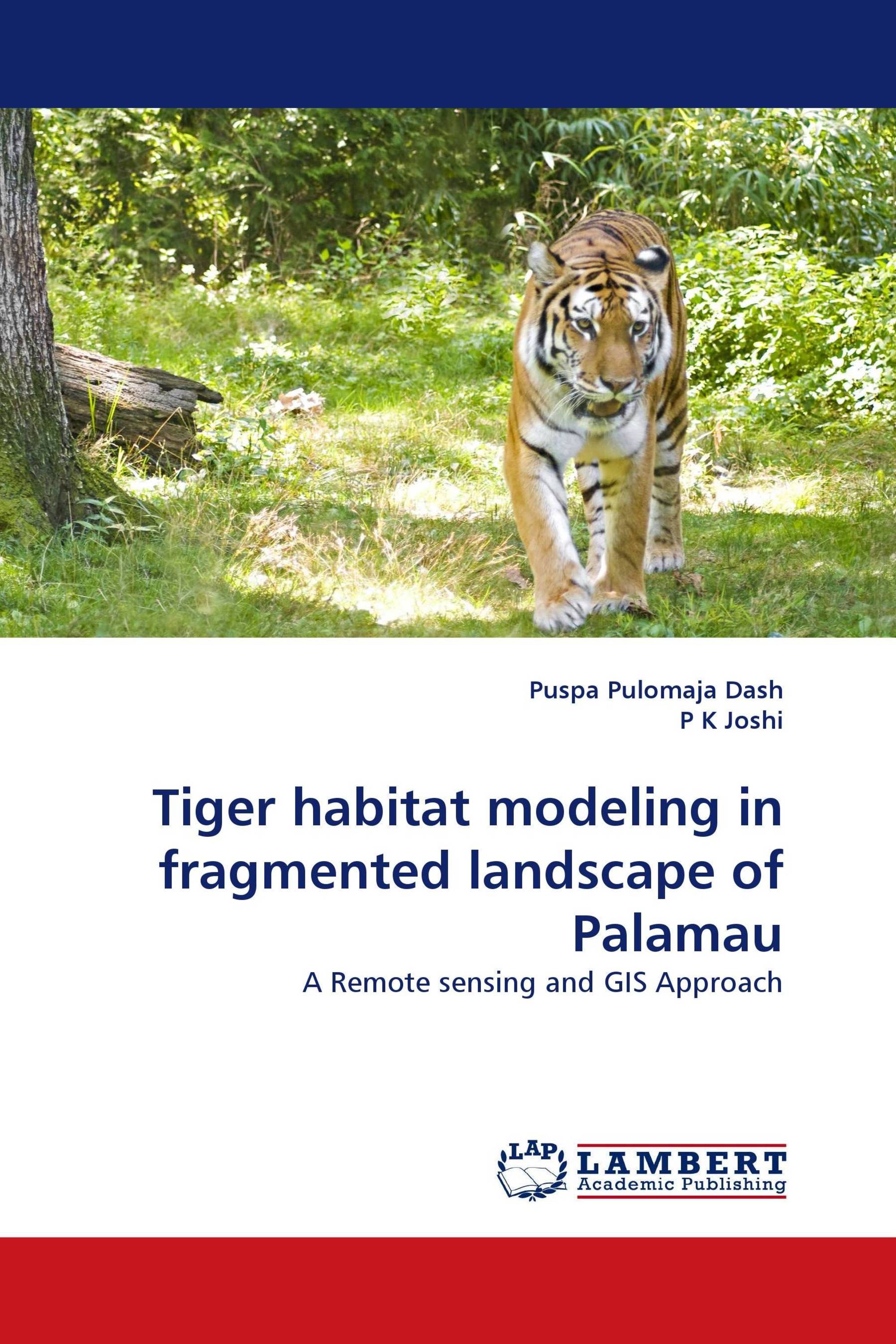 Tiger habitat modeling in fragmented landscape of Palamau