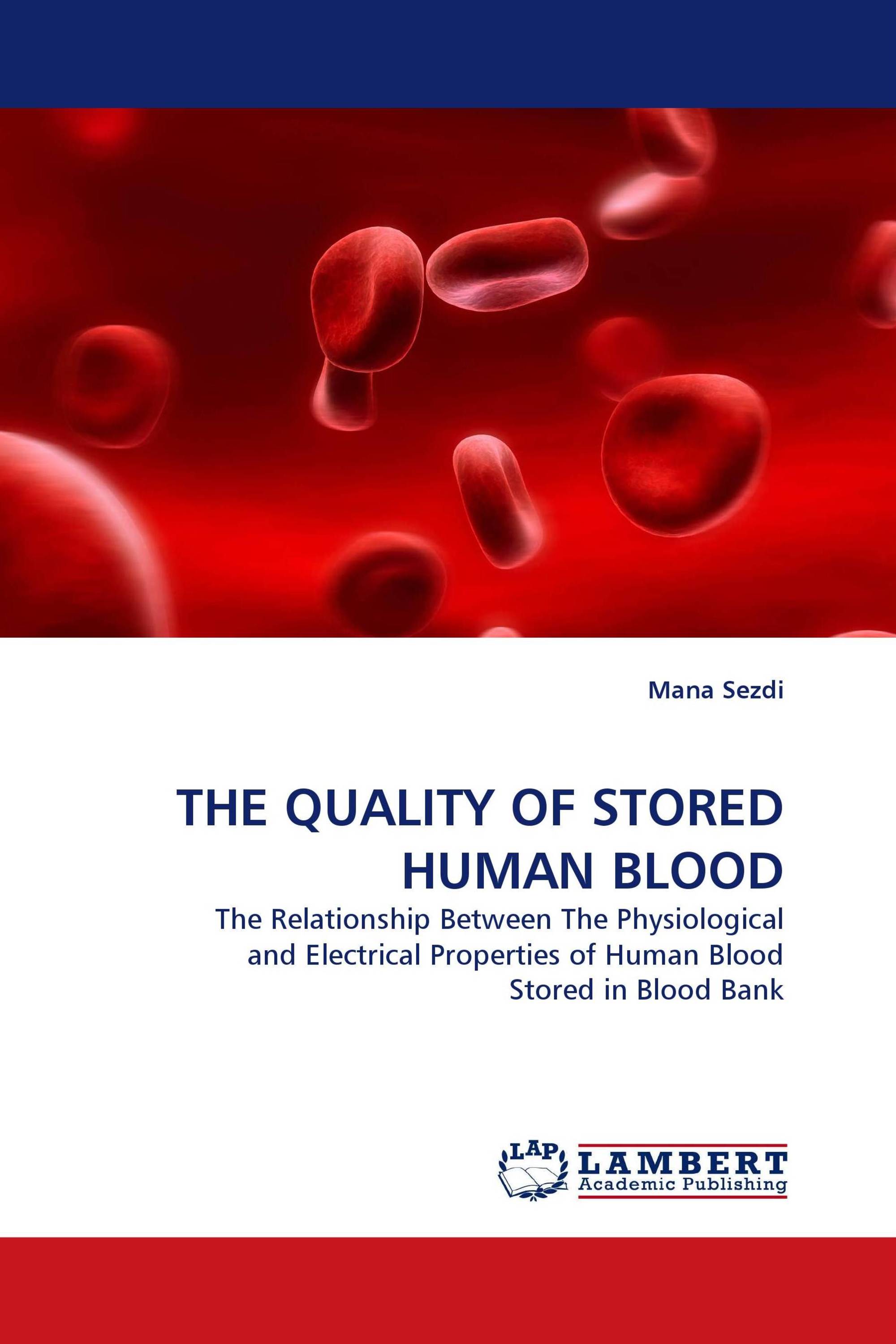 THE QUALITY OF STORED HUMAN BLOOD