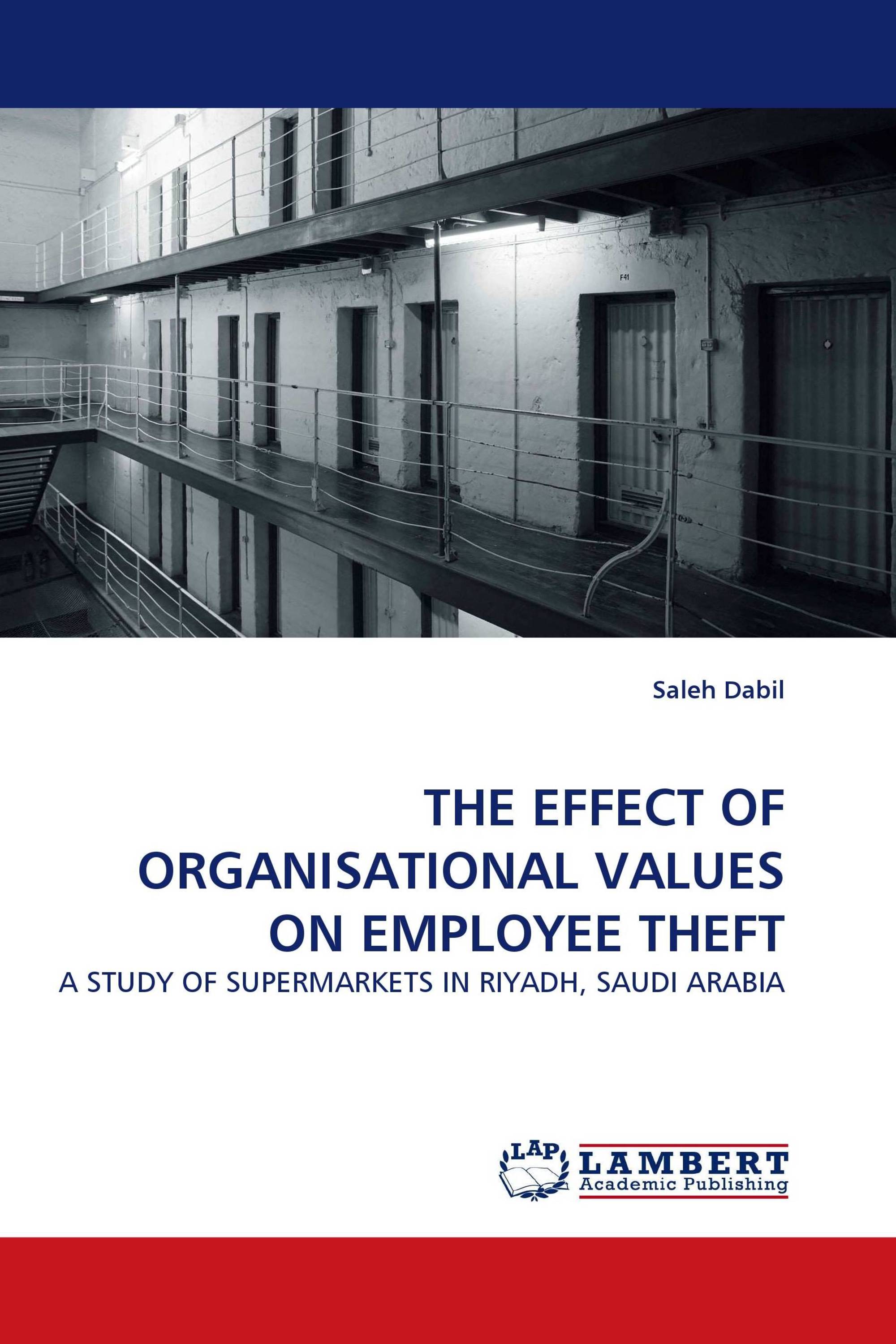 THE EFFECT OF ORGANISATIONAL VALUES ON EMPLOYEE THEFT