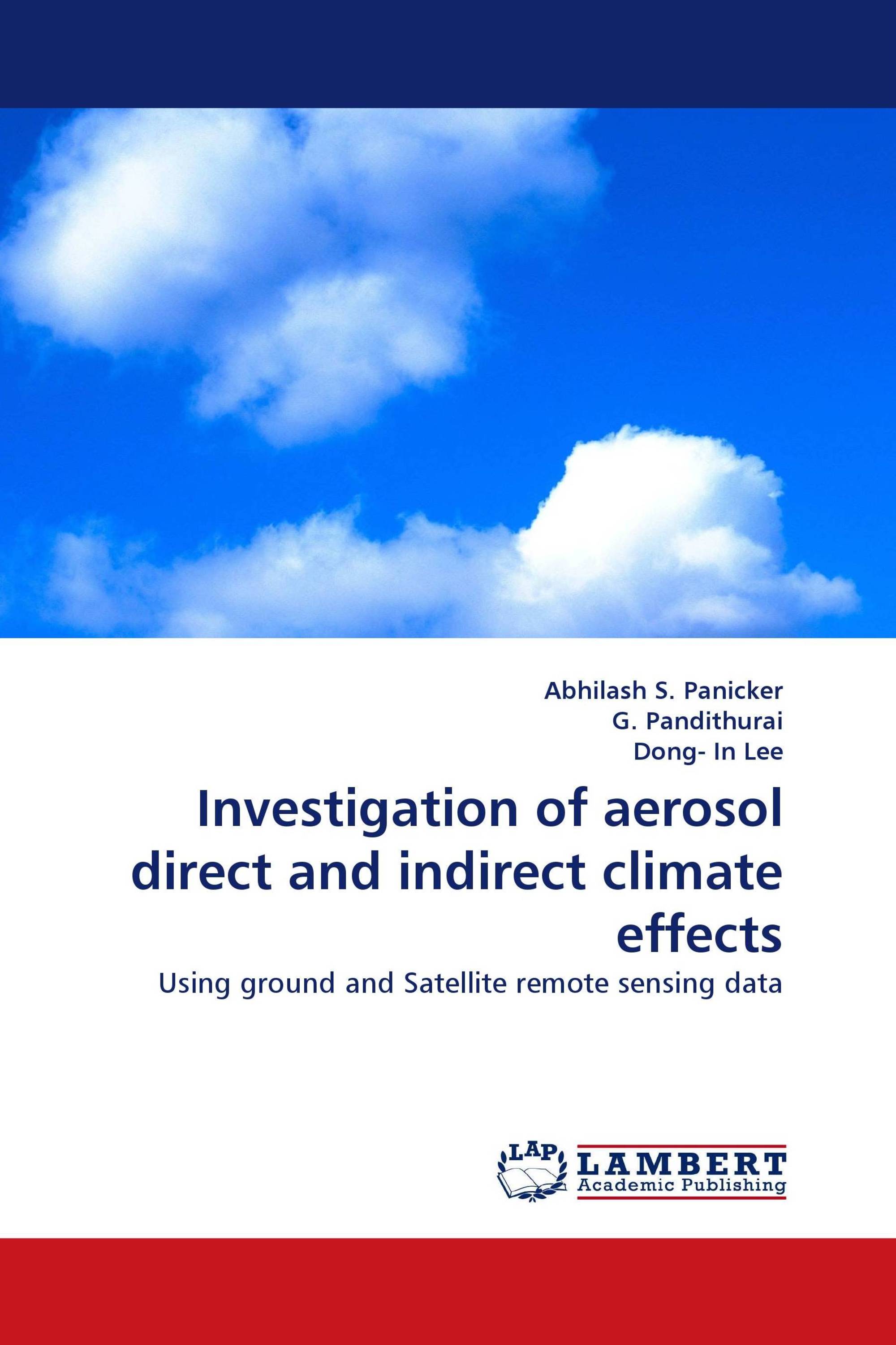 Investigation of aerosol direct and indirect climate effects