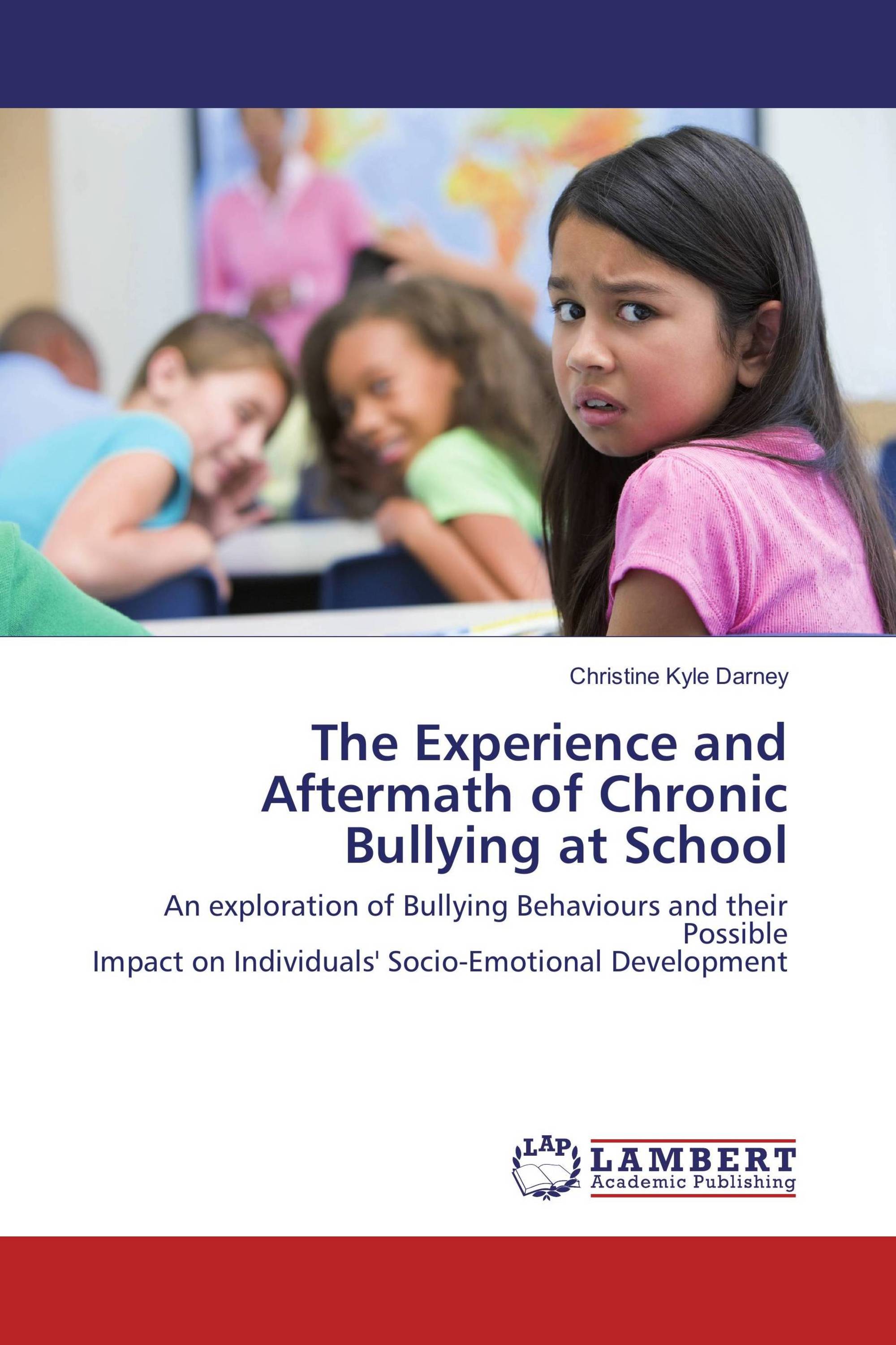 The Experience and Aftermath of Chronic Bullying at School