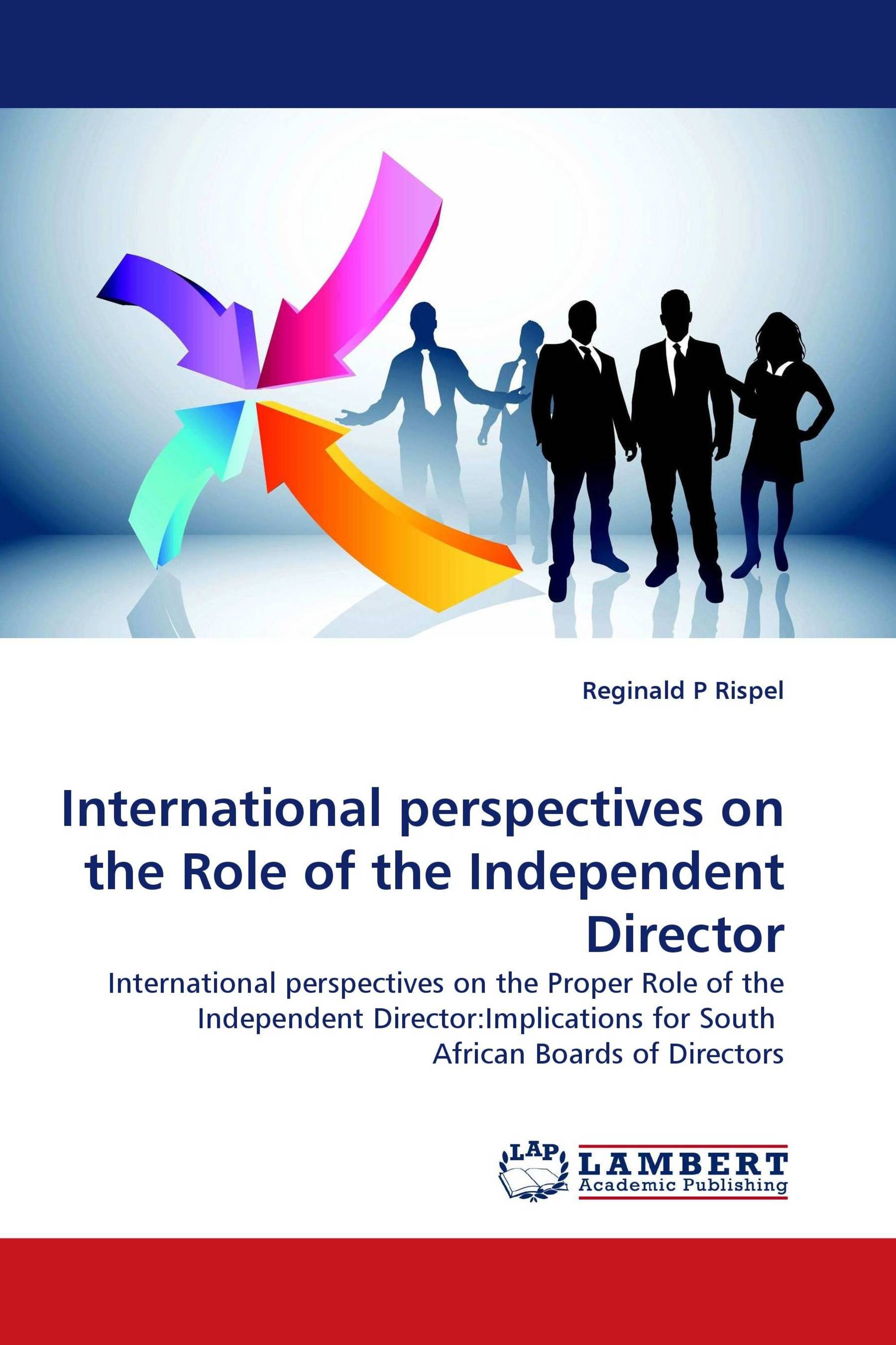 International perspectives on the Role of the Independent Director