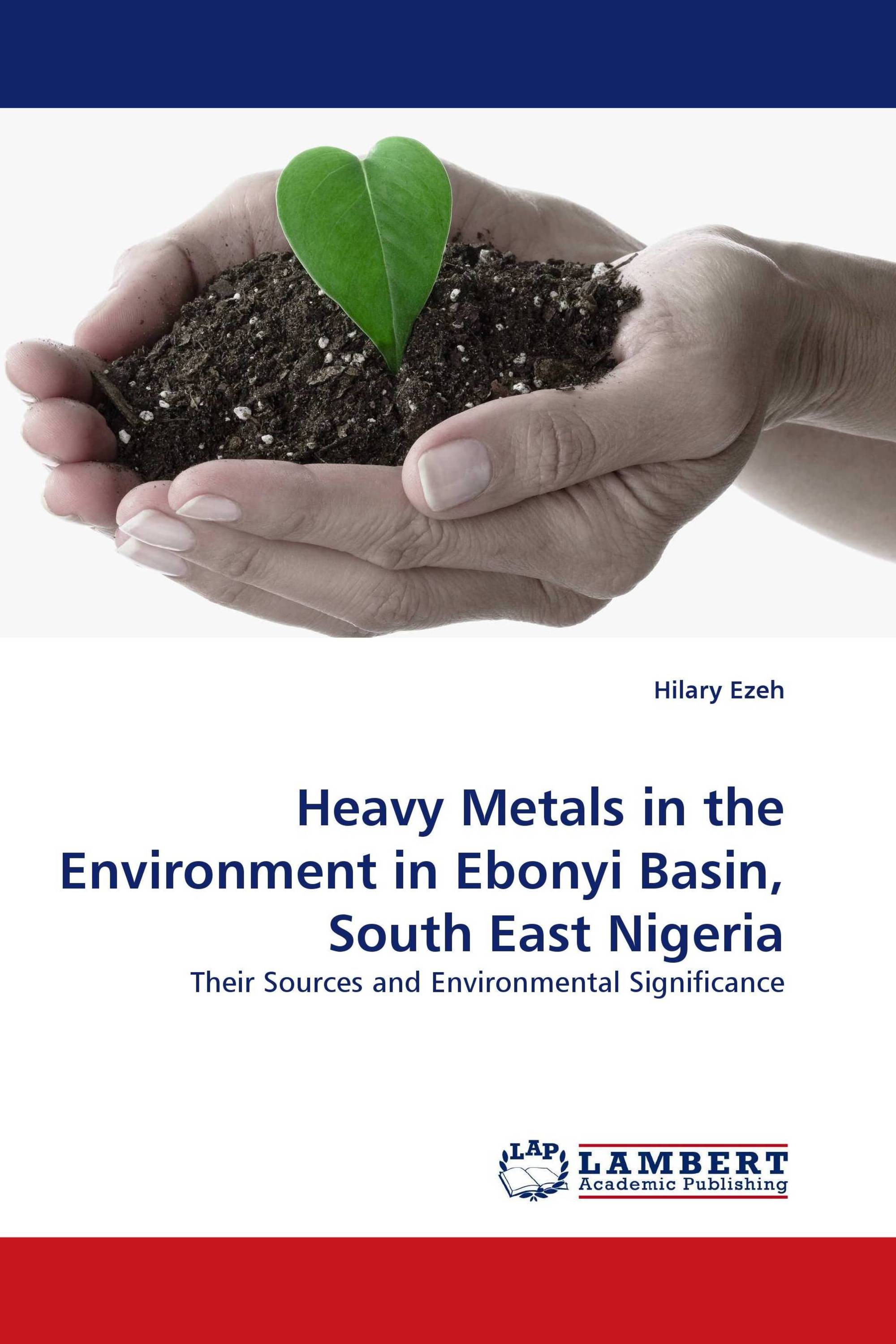 Heavy Metals in the Environment in Ebonyi Basin, South East Nigeria