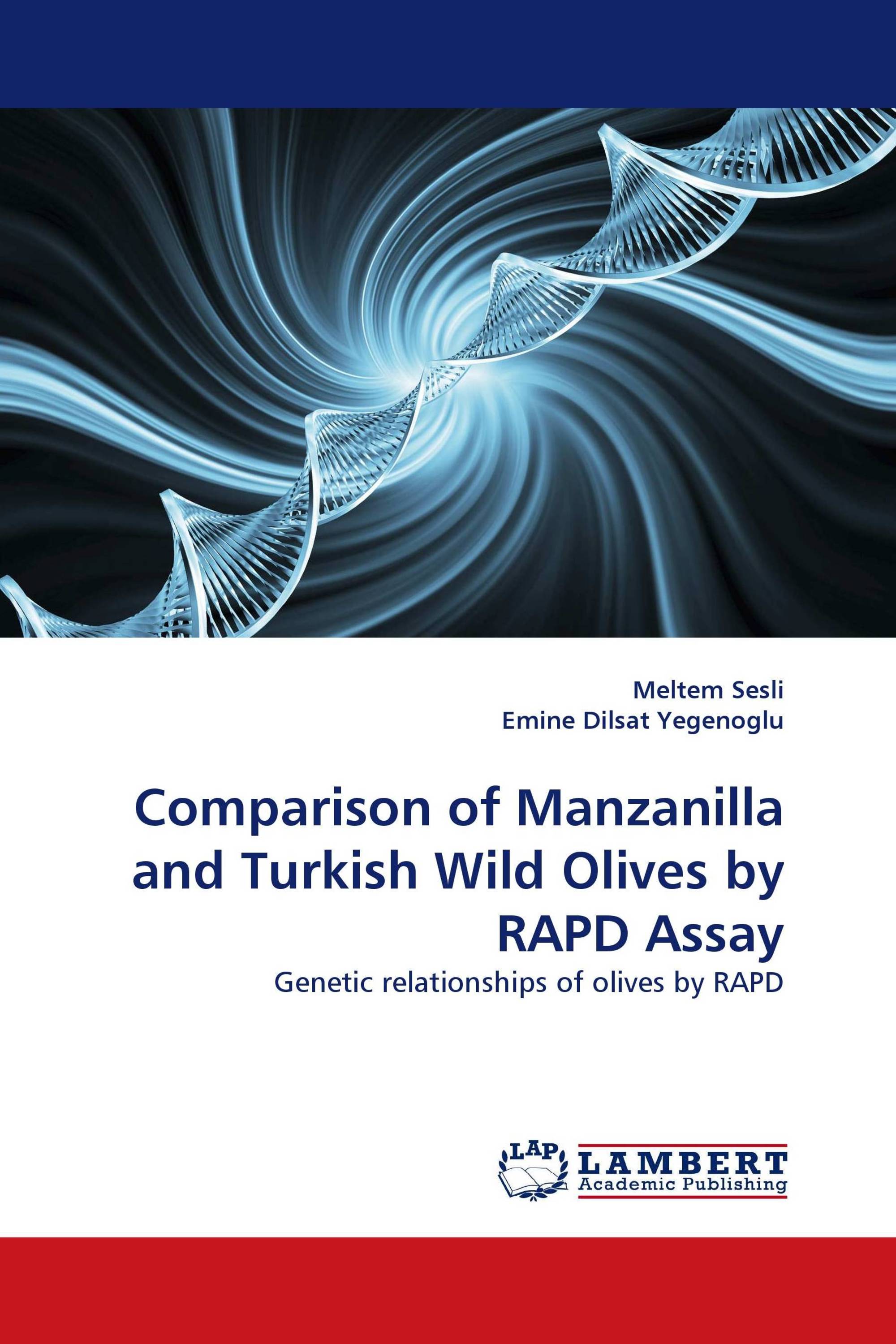 Comparison of Manzanilla and Turkish Wild Olives by RAPD Assay