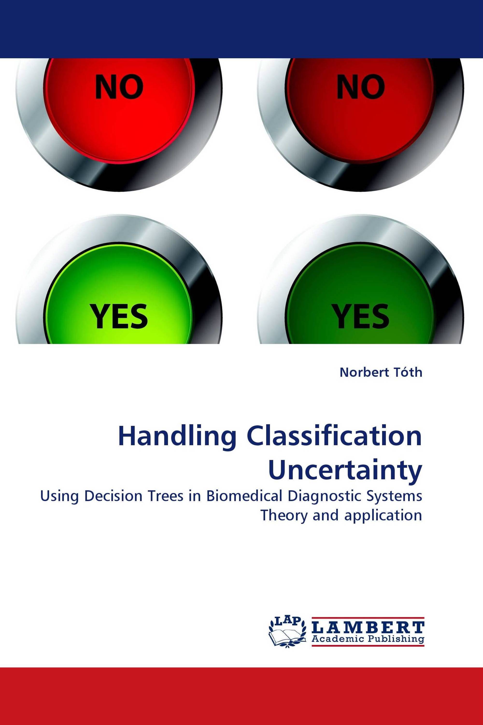 Handling Classification Uncertainty