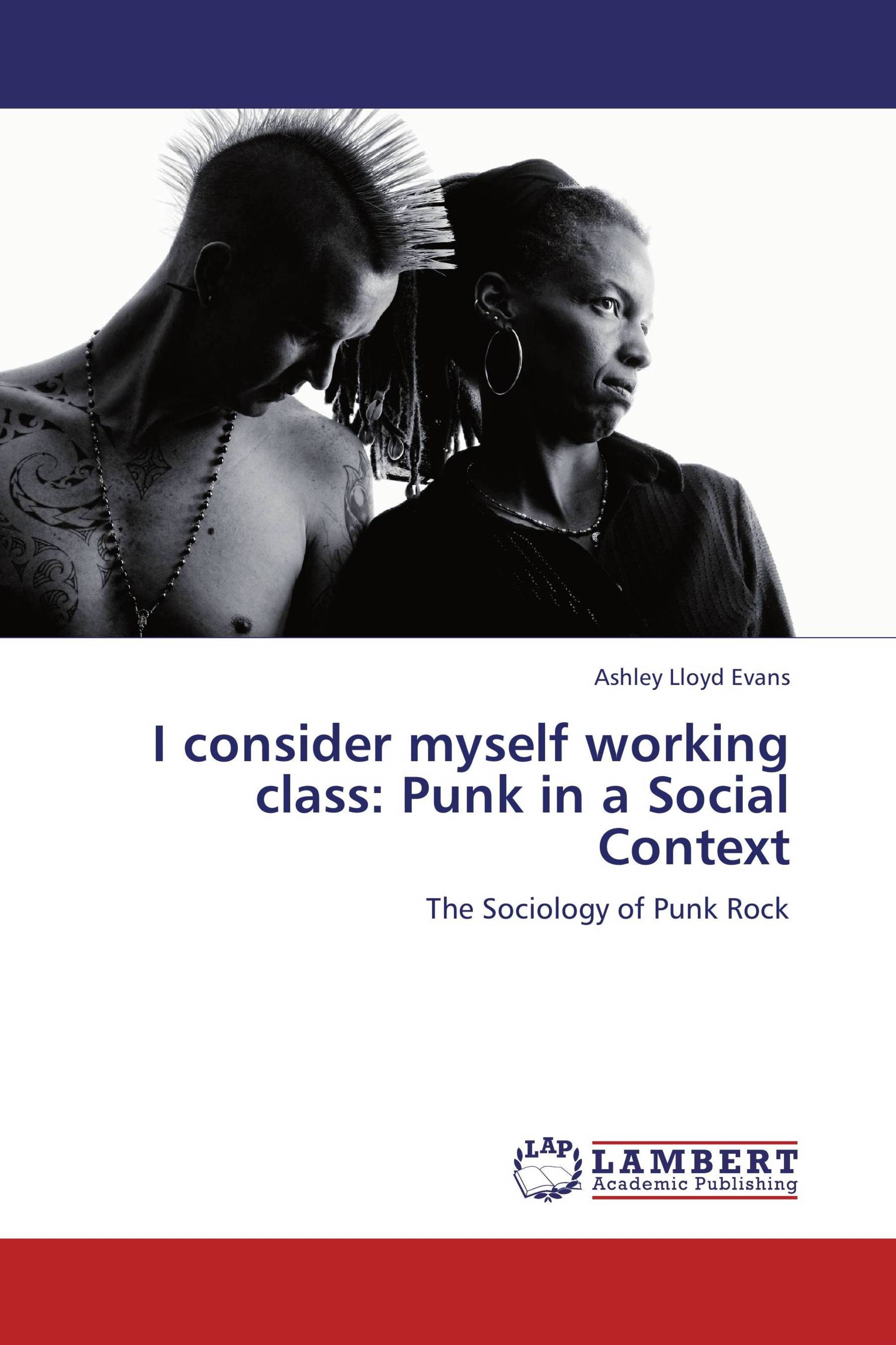 I consider myself working class: Punk in a Social Context