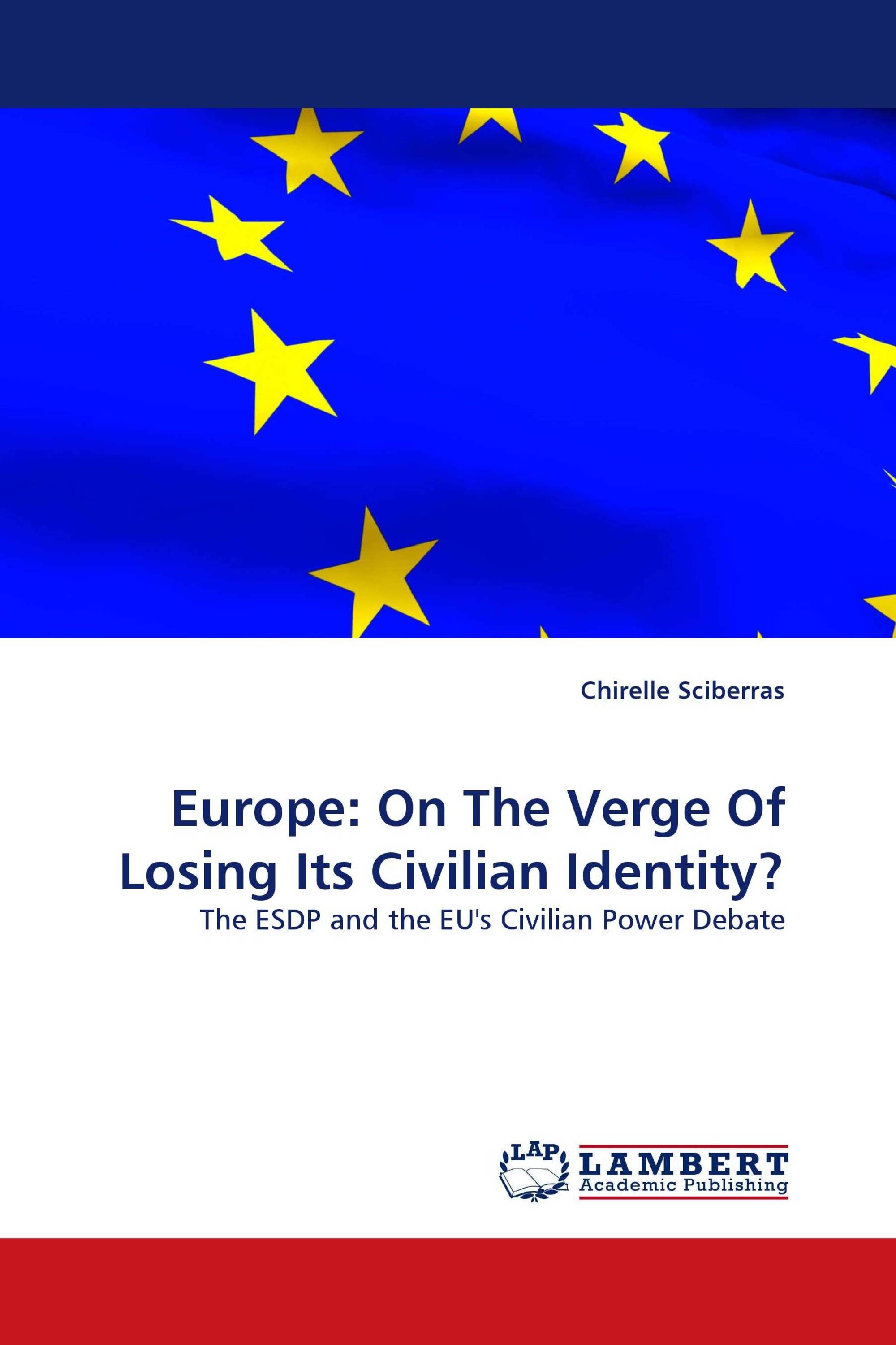 Europe: On The Verge Of Losing Its Civilian Identity?