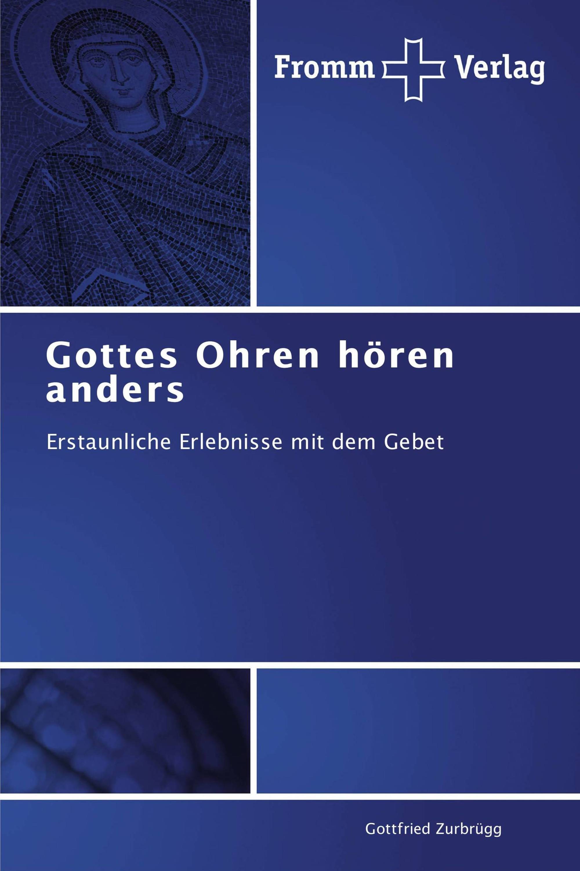 Gottes Ohren hören anders