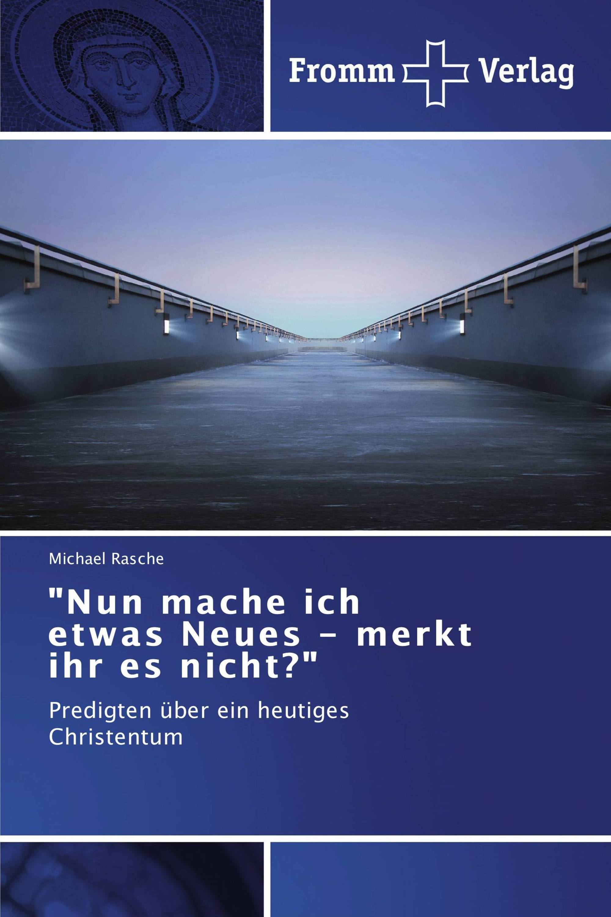 "Nun mache ich etwas Neues - merkt ihr es nicht?"