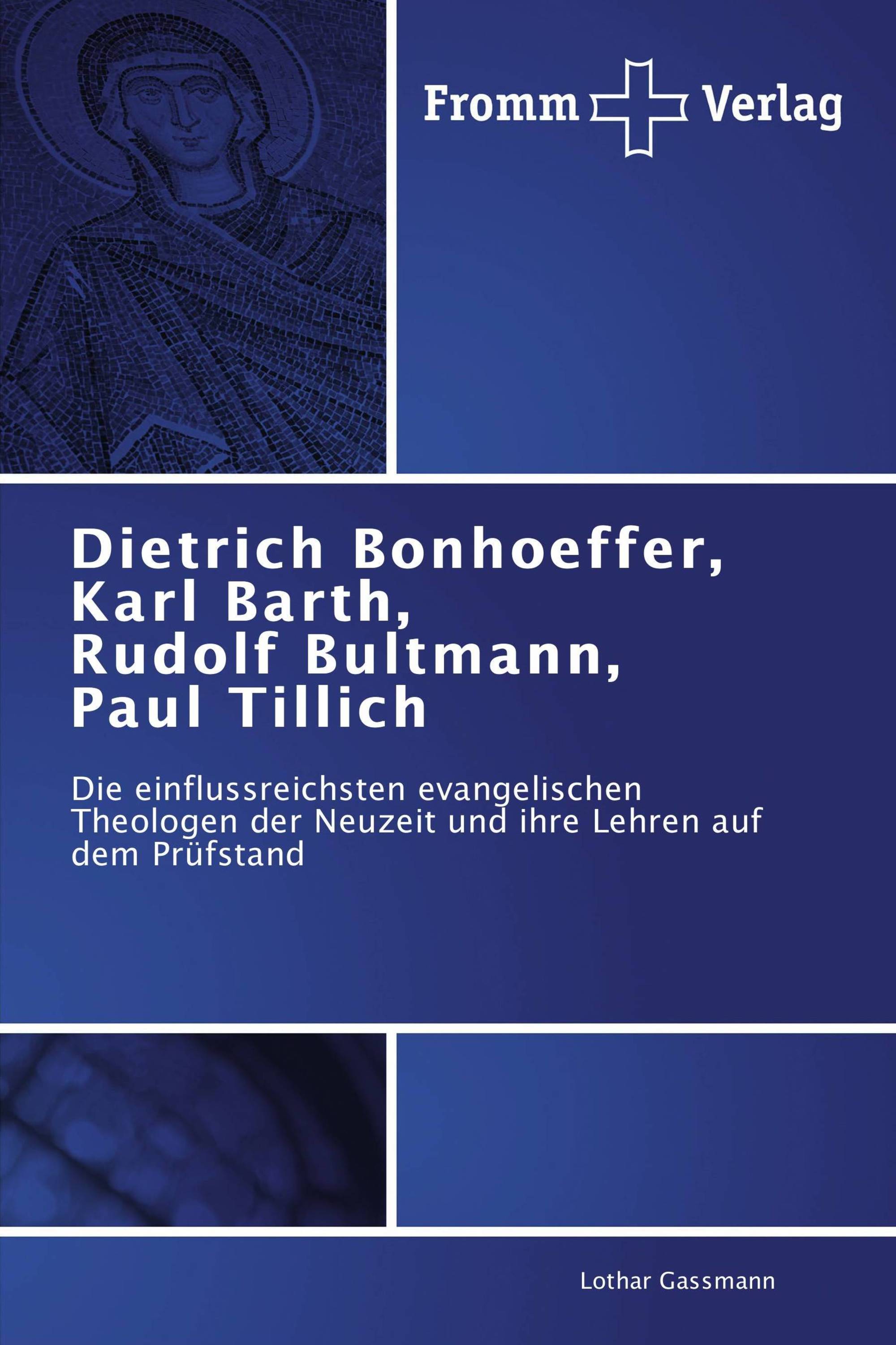 Dietrich Bonhoeffer, Karl Barth, Rudolf Bultmann, Paul Tillich