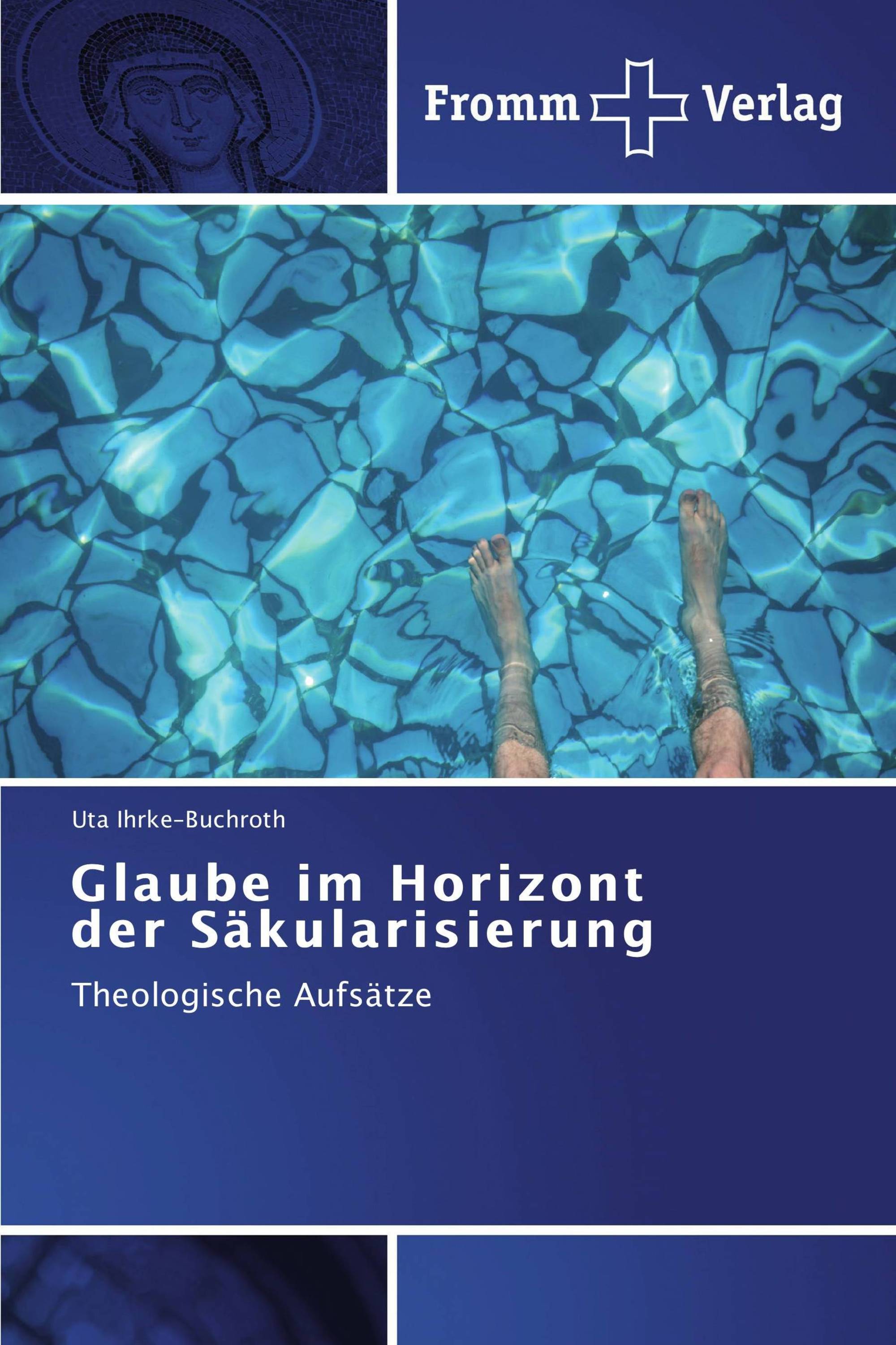 Glaube im Horizont der Säkularisierung