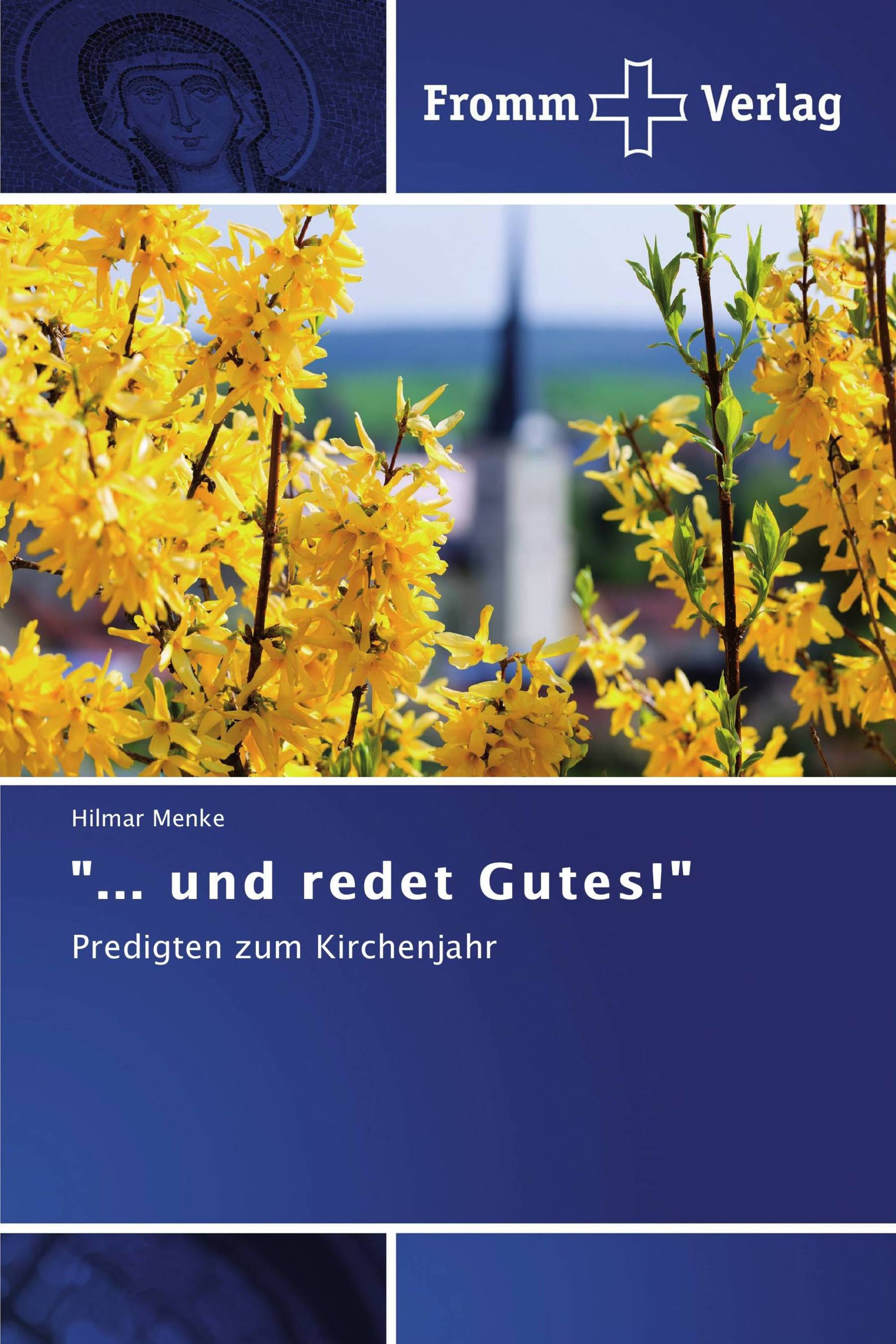 "... und redet Gutes!"