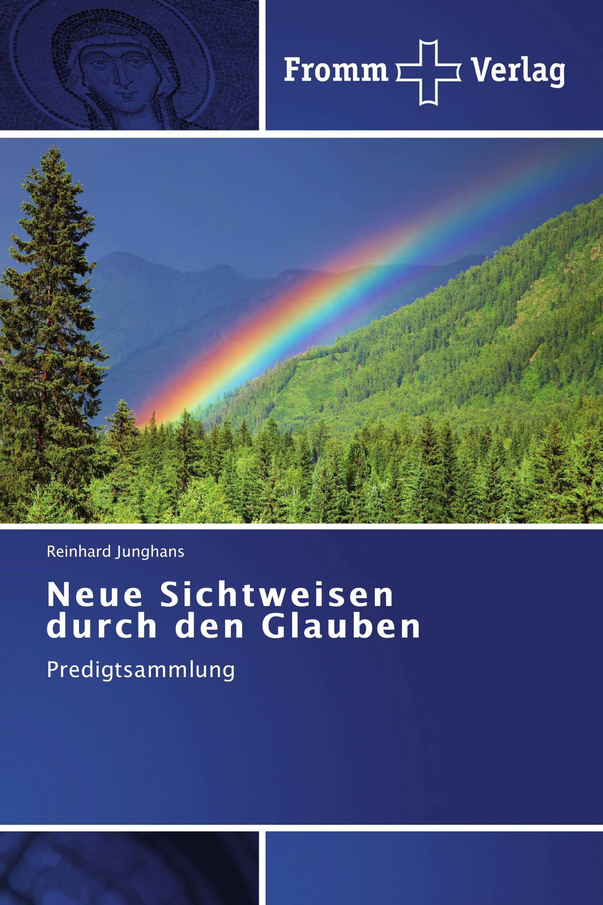 Neue Sichtweisen  durch den Glauben