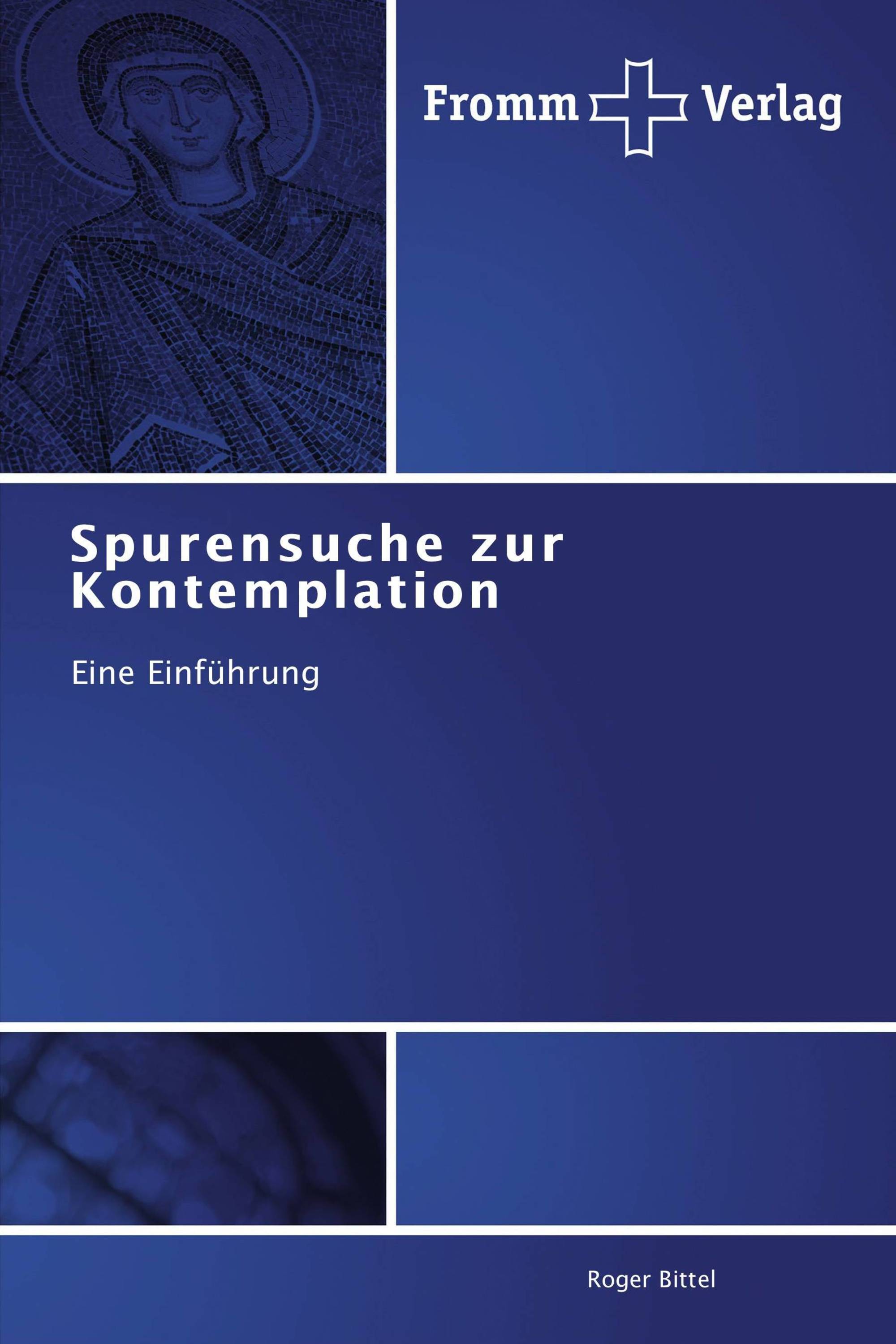 Spurensuche zur Kontemplation