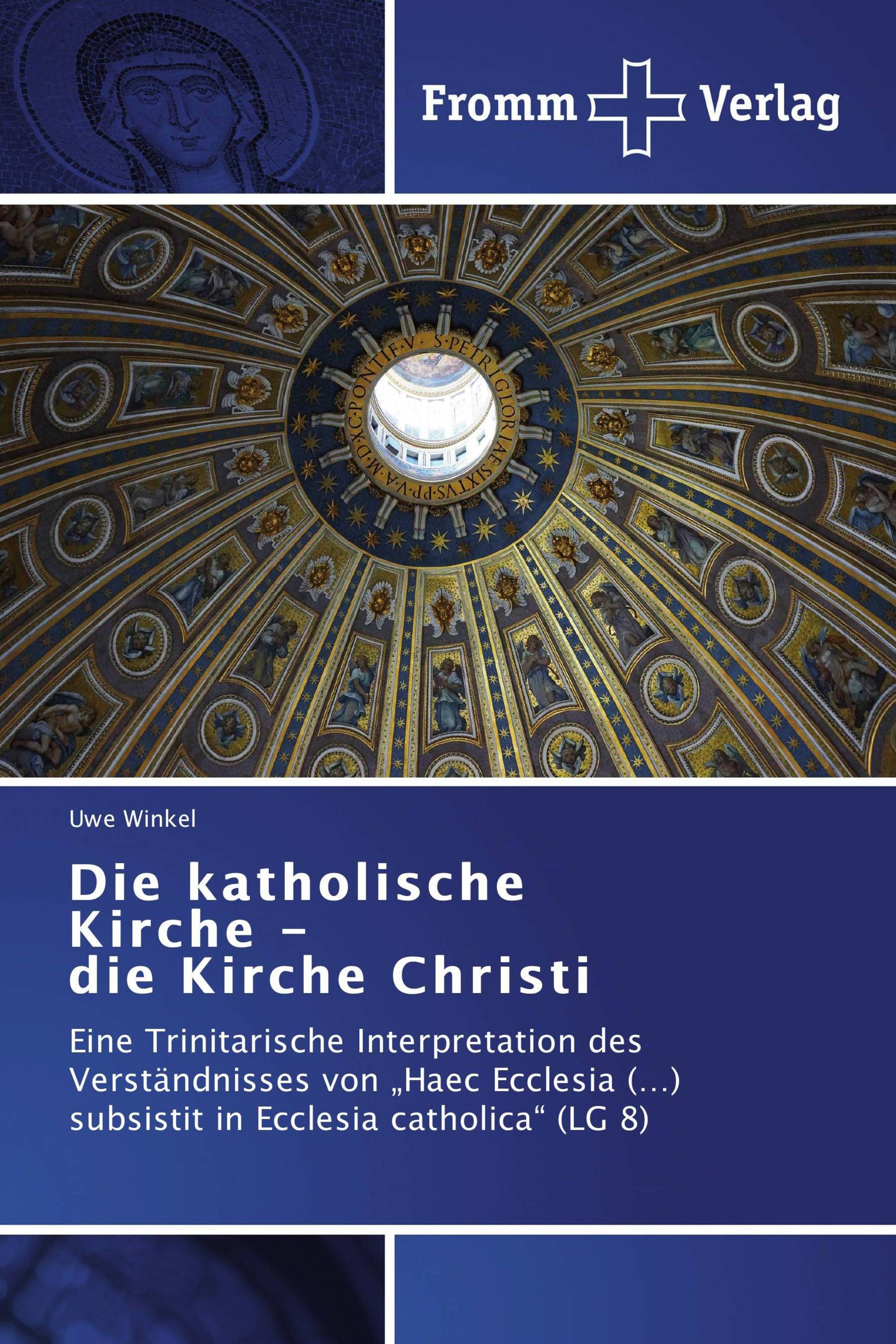 Die katholische Kirche -              die Kirche Christi