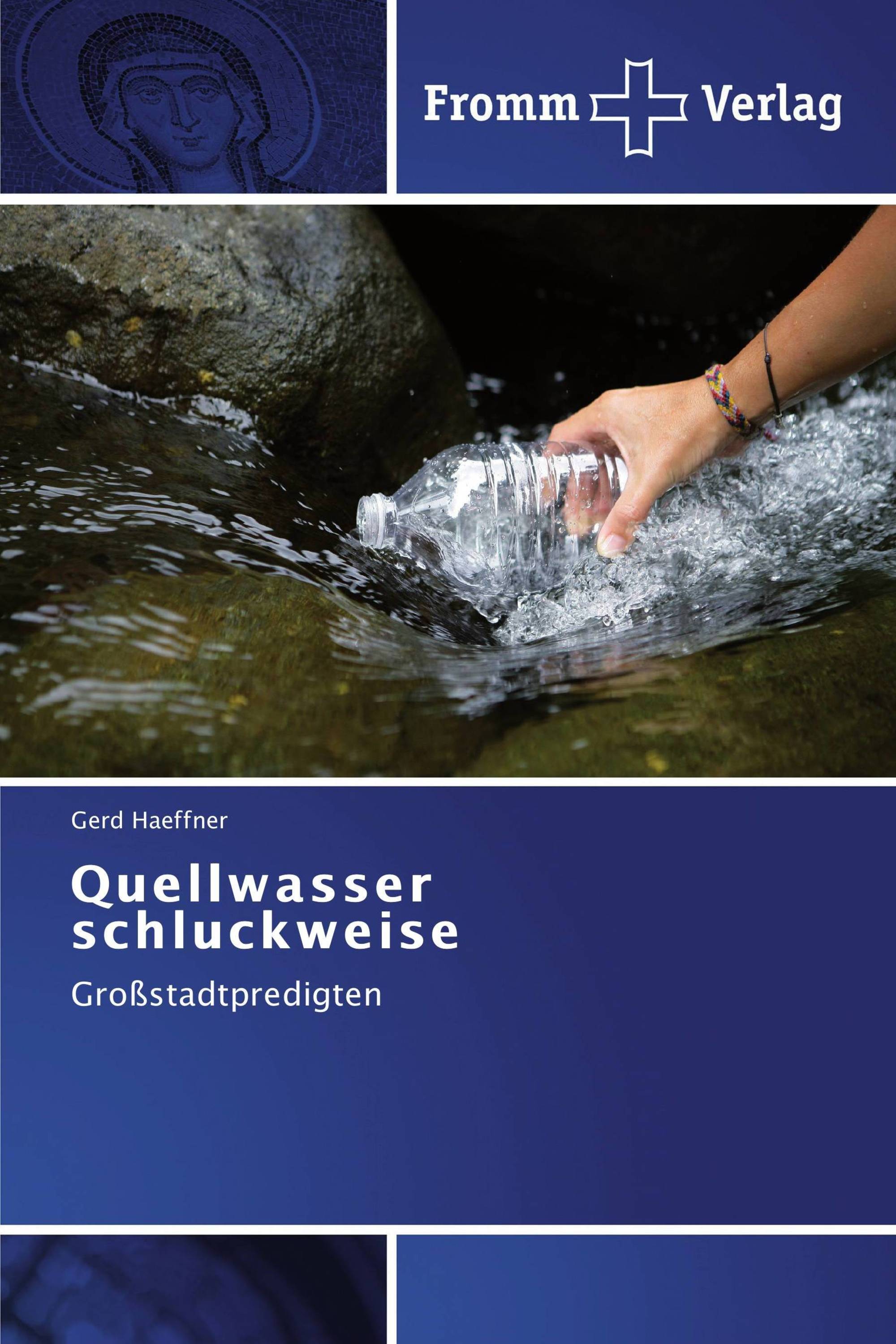 Quellwasser schluckweise