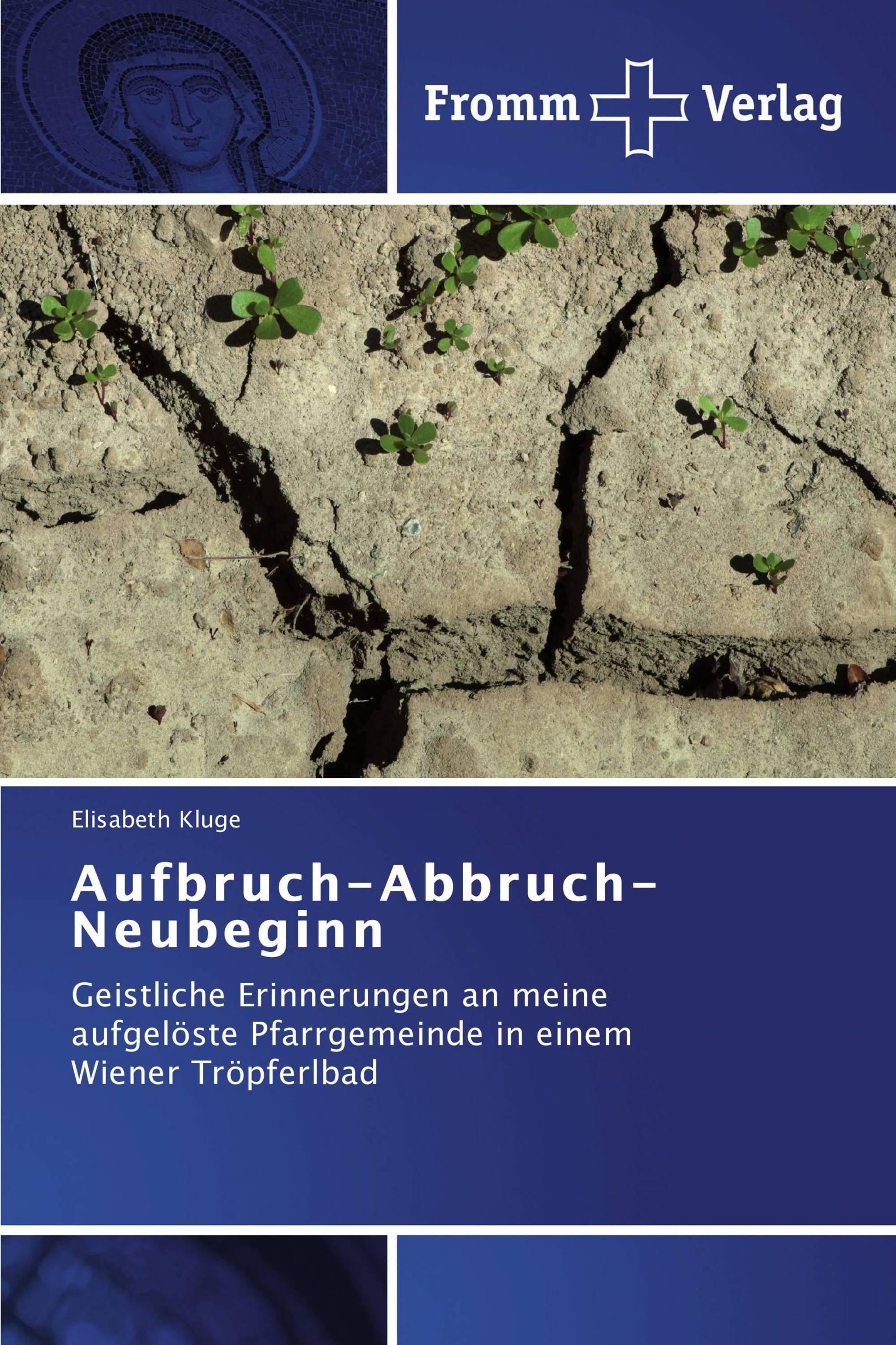 Aufbruch-Abbruch-Neubeginn