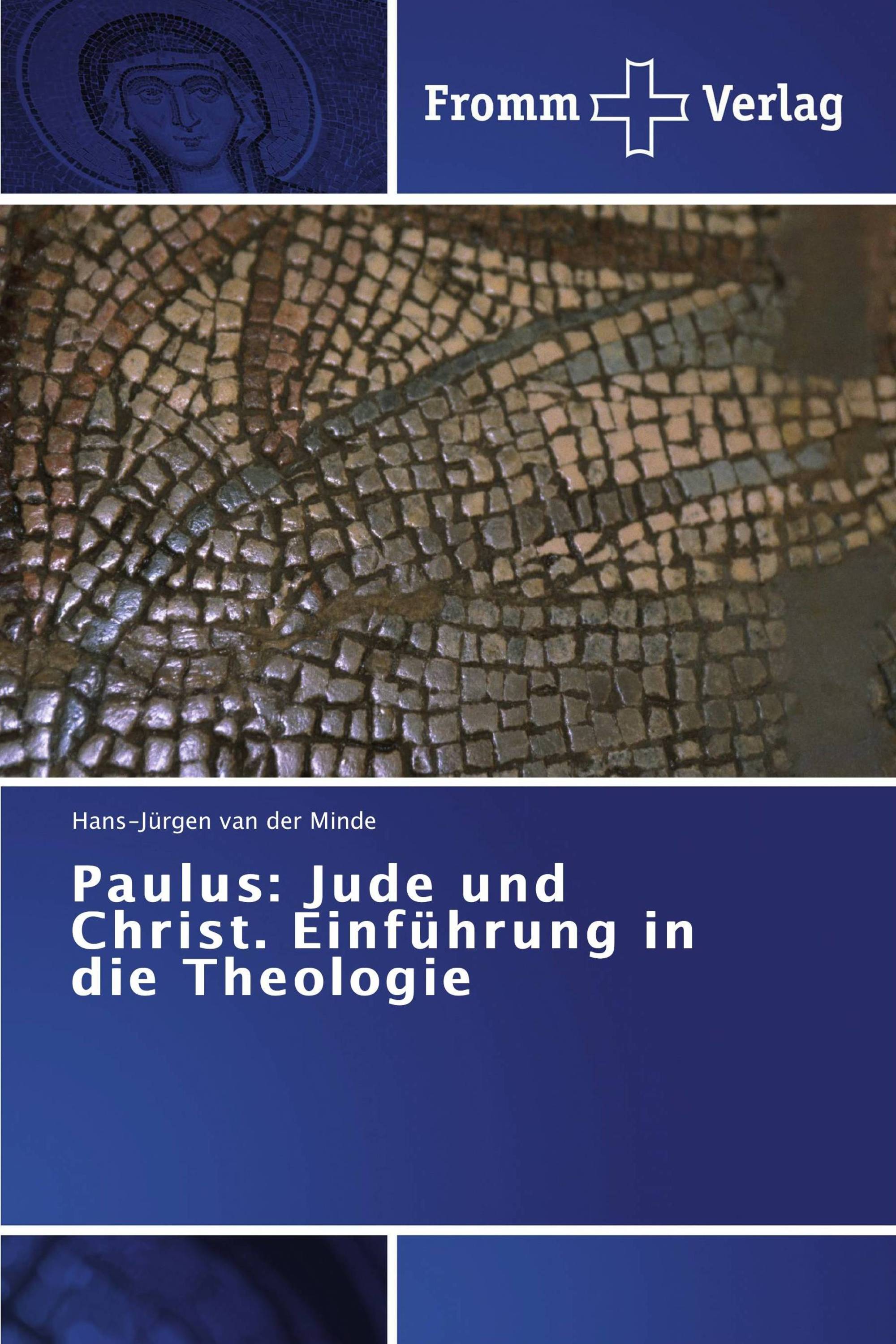 Paulus: Jude und Christ. Einführung in die Theologie